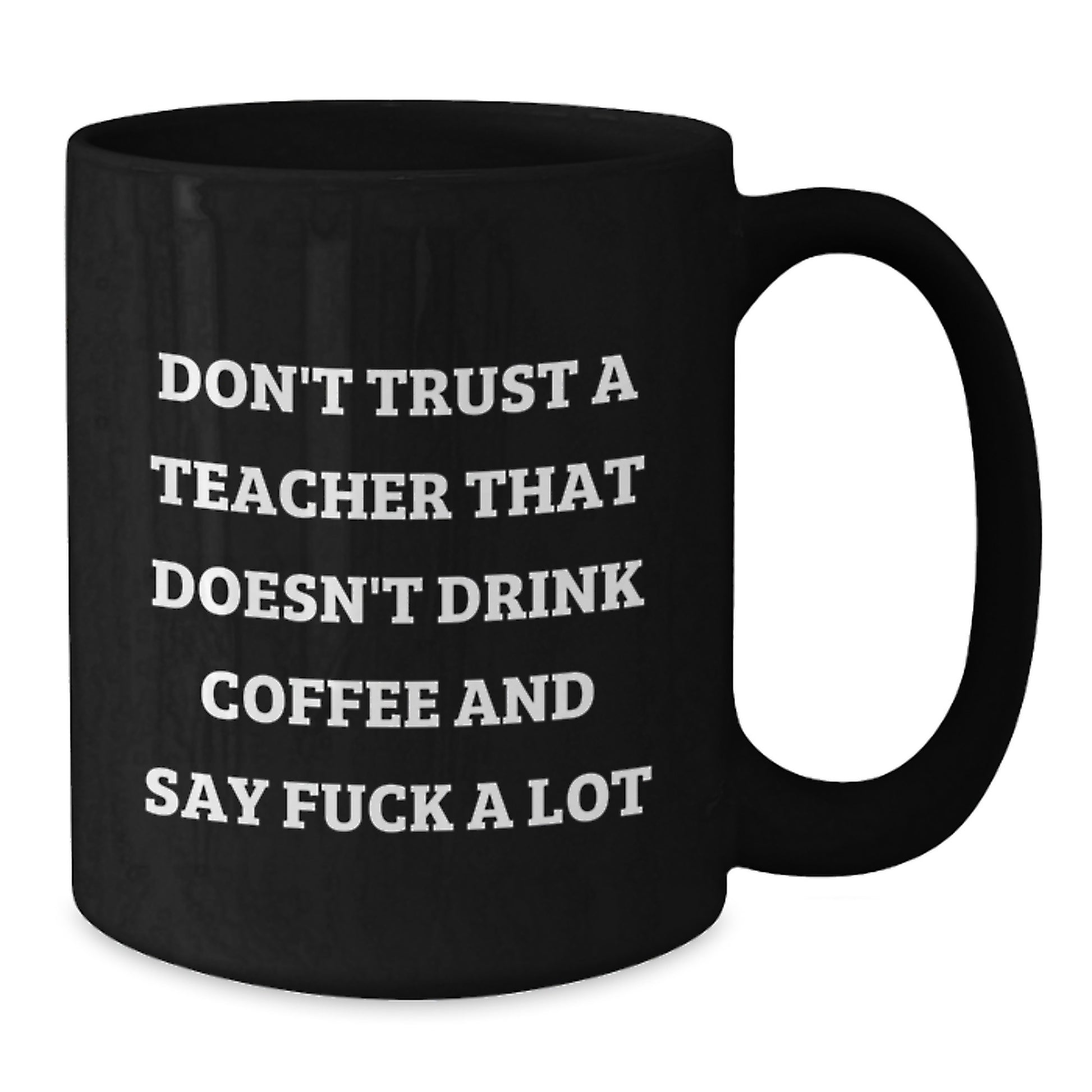 Funny Teacher Black Coffee Mug Gifts from Friends, Gifts for Teacher on Mother's Day - Additional