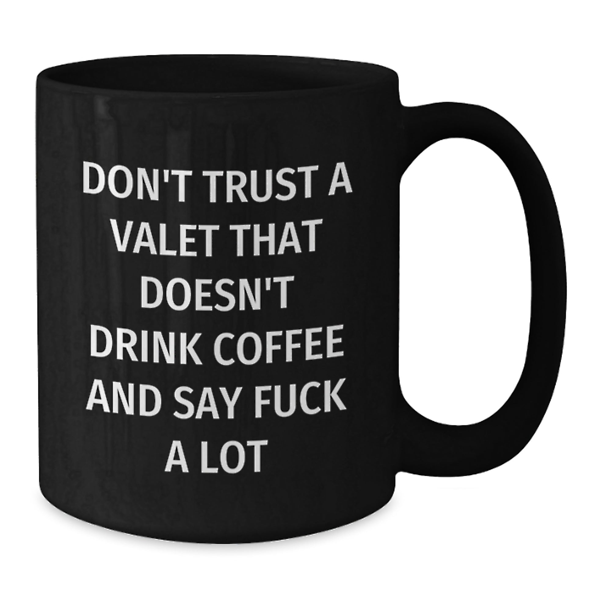 Funny Valet Quotes Black Coffee Mug Gifts from Men to Valet on Mother's Day - Additional