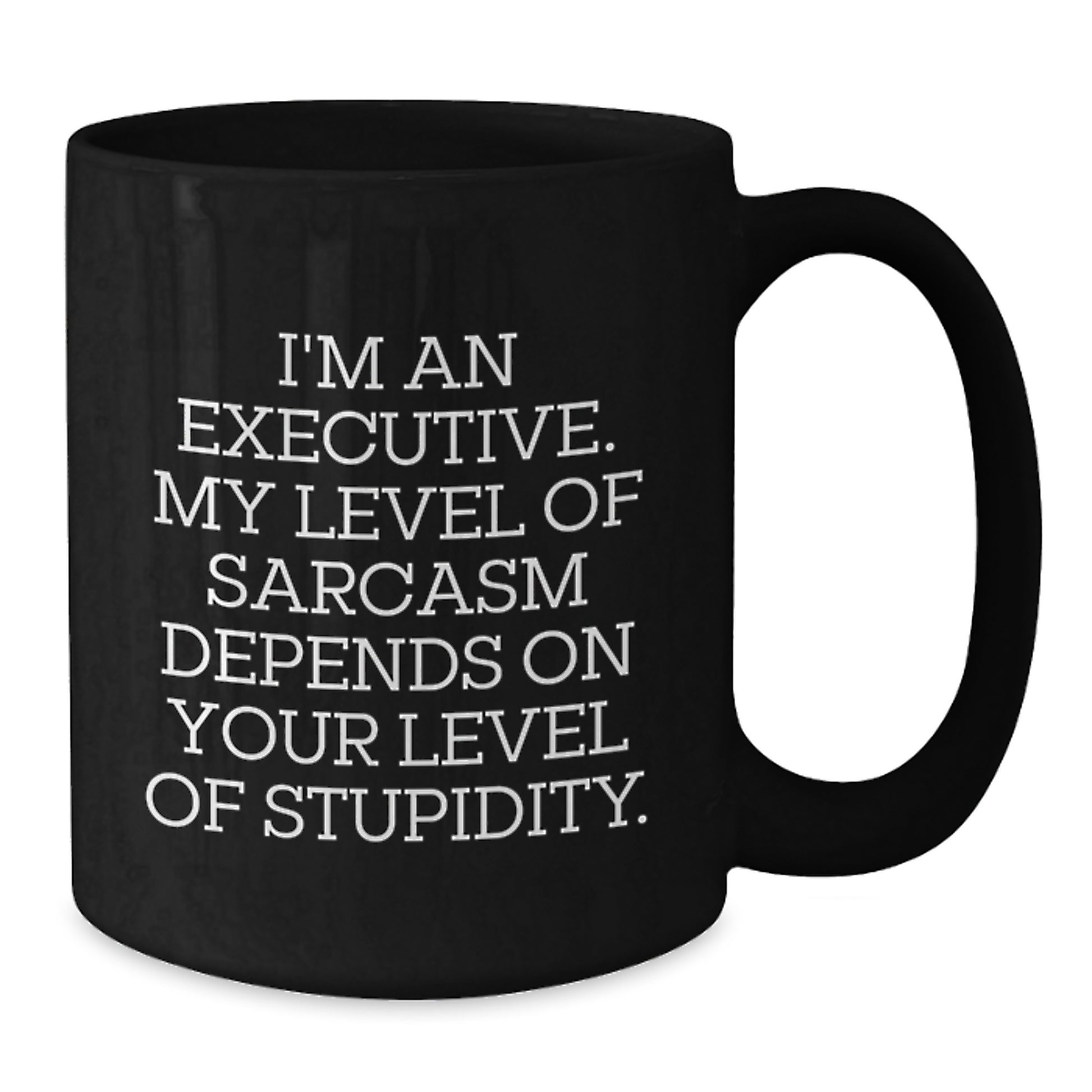 Funny Executive Sarcasm Black Coffee Mugs, Gifts for Executive Friends and Family, Executive Graduation Unique Gifts from Men and Women - Additional