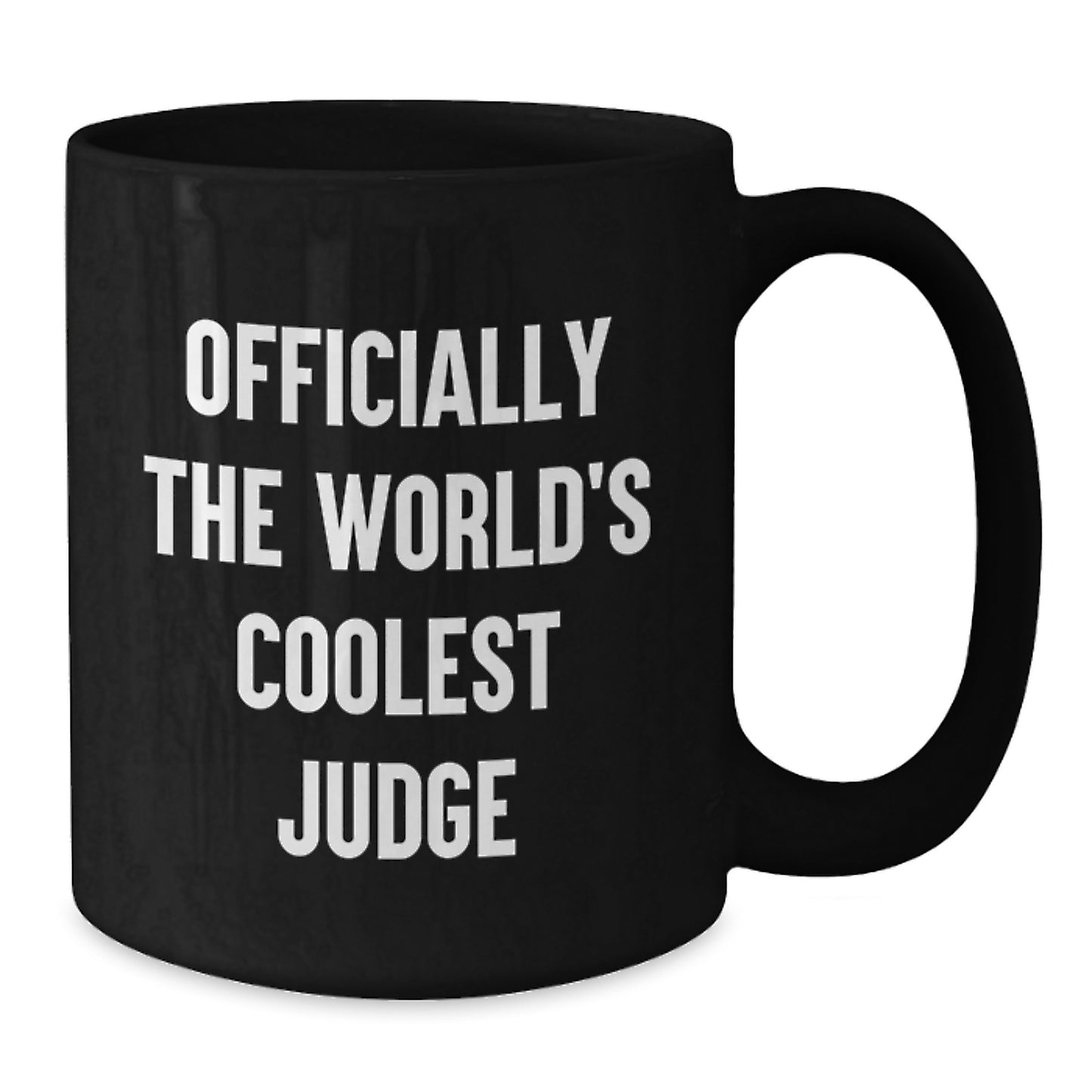 Funny Judge Mugs World's Coolest Judge Gifts for Judges from Family Friends Coworkers - Unique Black Coffee Mug 11oz 15oz - Additional