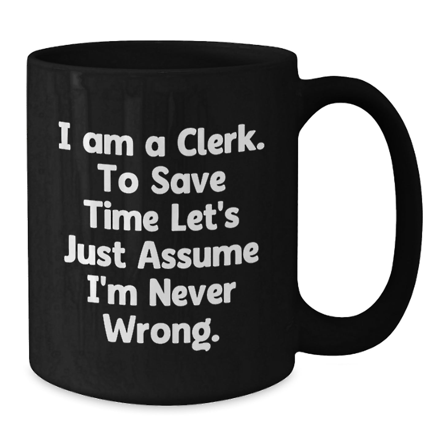 Funny Clerk Gifts Black Coffee Mug Valentine's Unique Ideas for Coworkers - Additional
