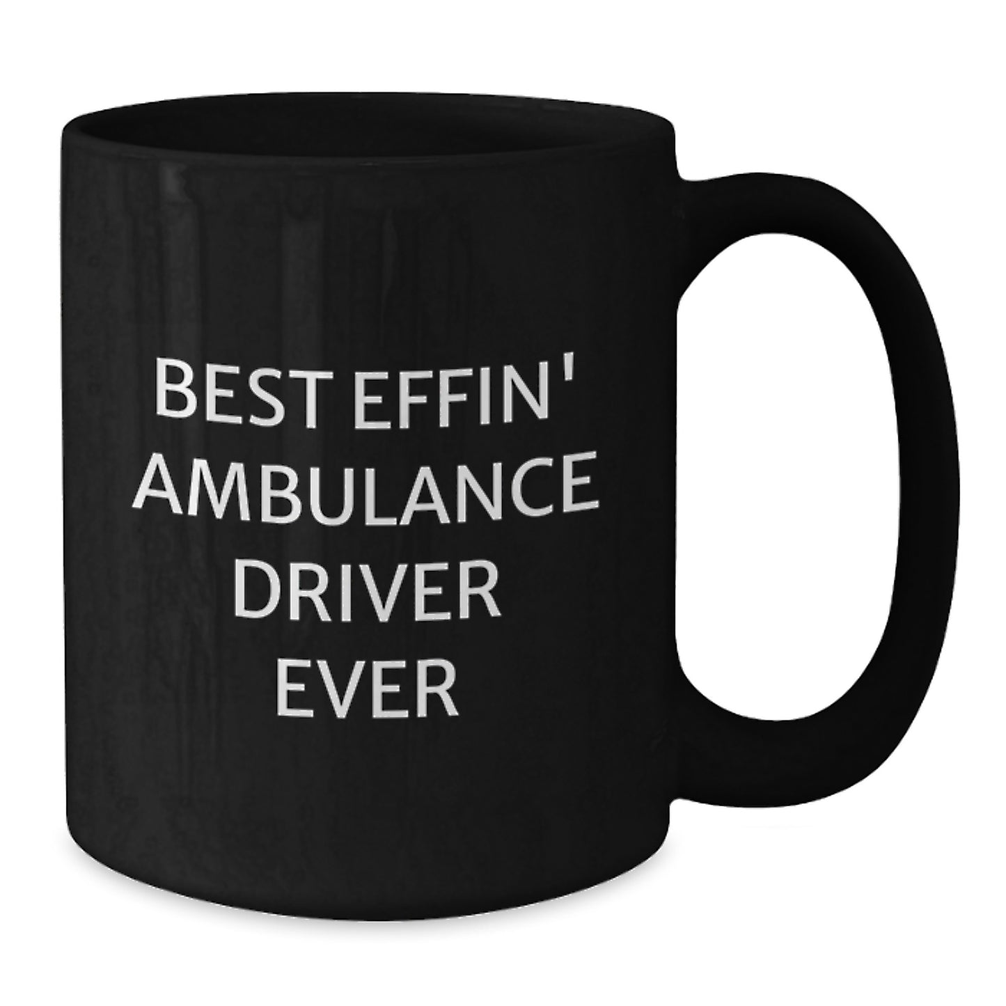 Funny Ambulance Driver Gifts from Friends for Graduation Unique Mugs, Black Coffee Ambulance Driver Mug Best Effin - Additional