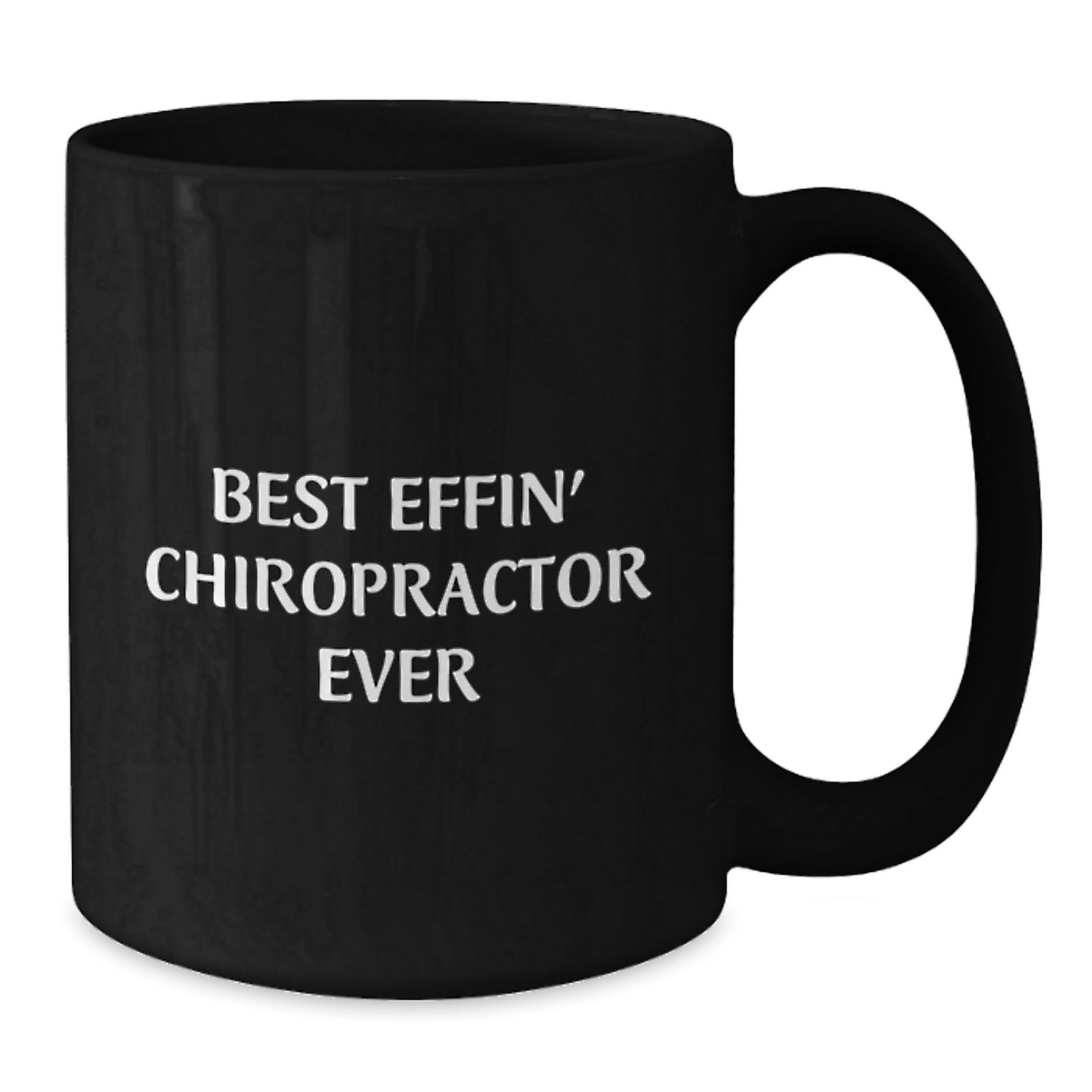 Chiropractor Graduation Gifts from Men, Women, Friends, or Family - Funny 'Best Effin' Chiropractor Ever' Black Coffee Mug for Chiropractor, Chiropractic Care - Additional