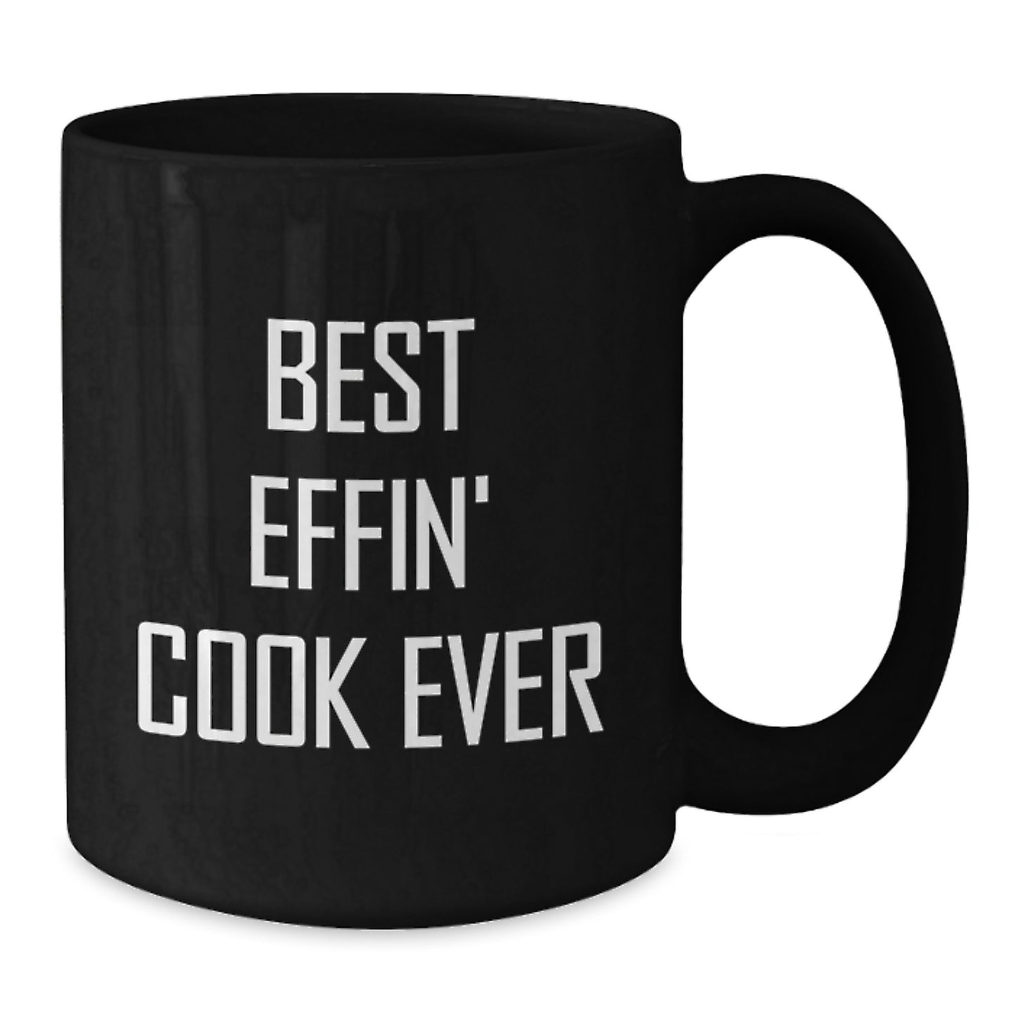 Funny Cook Black Coffee Mugs for Graduation - Gifts from Friends to Men Cooks, Best Effin' Cook Ever - Additional
