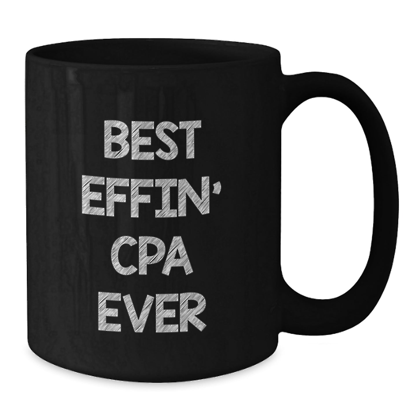 Funny CPA Gifts for Men, Inspirational Black Coffee Mug for Graduation, Best Effin' Cpa Ever Quote, Gifts from Family, Perfect for CPA, Unique - Additional