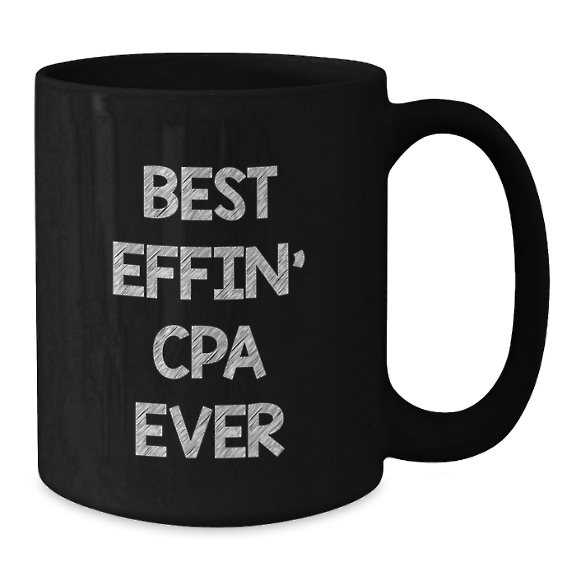 Funny CPA Gifts for Men, Inspirational Black Coffee Mug for Graduation, Best Effin' Cpa Ever Quote, Gifts from Family, Perfect for CPA, Unique - Additional