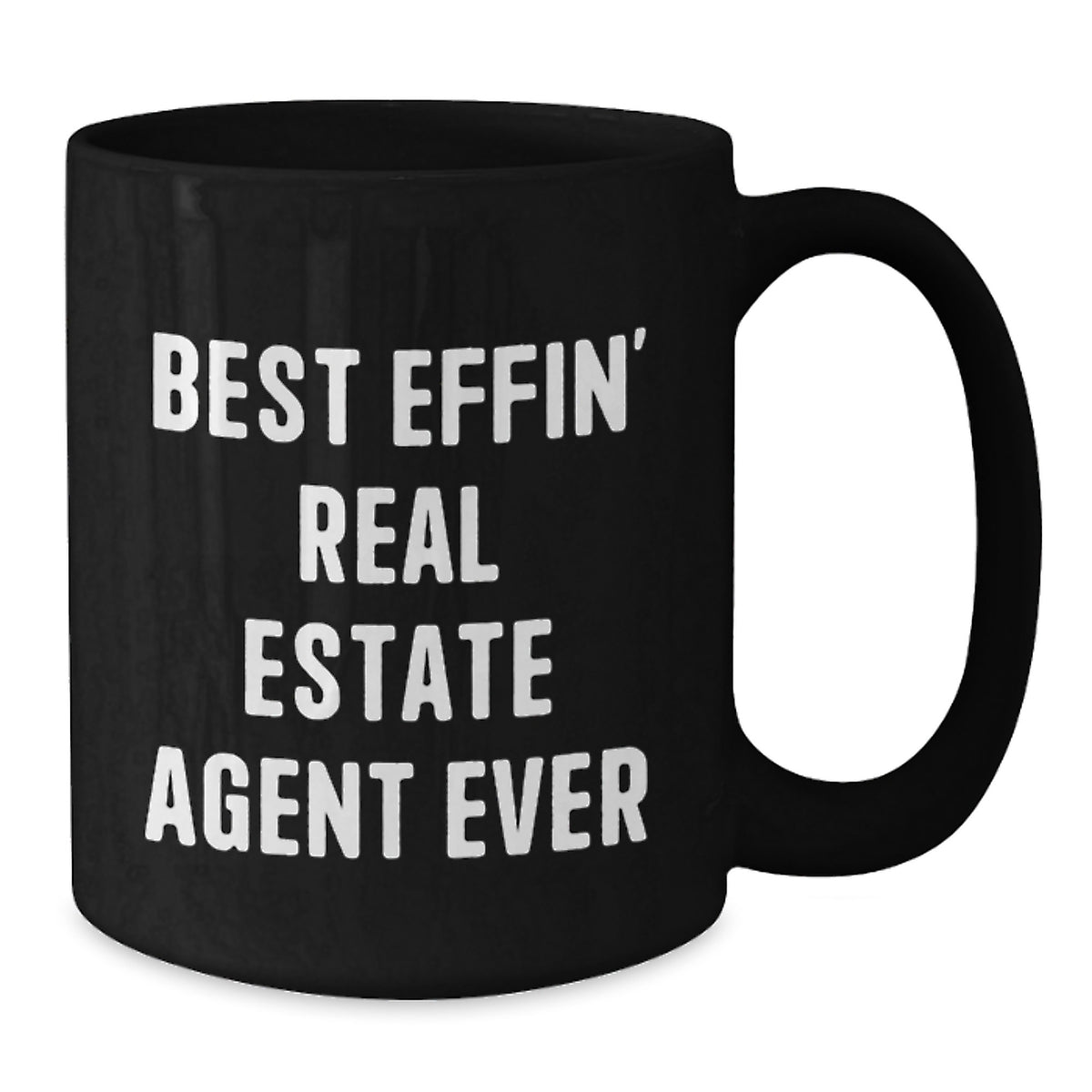 Funny Real Estate Agent Valentine's Gifts from Friends - Best Effin' Real Estate Agent Ever Black Coffee Mug, Gifts for Real Estate Agent - Additional