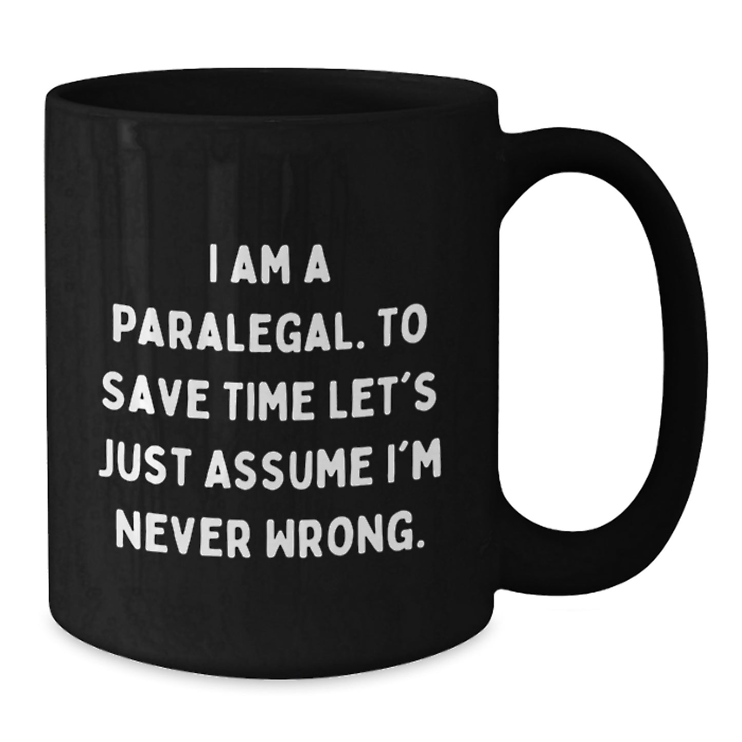 Paralegal Humor Black Coffee Mug Gifts for Paralegal Graduation Unique Gifts from Friends - Additional