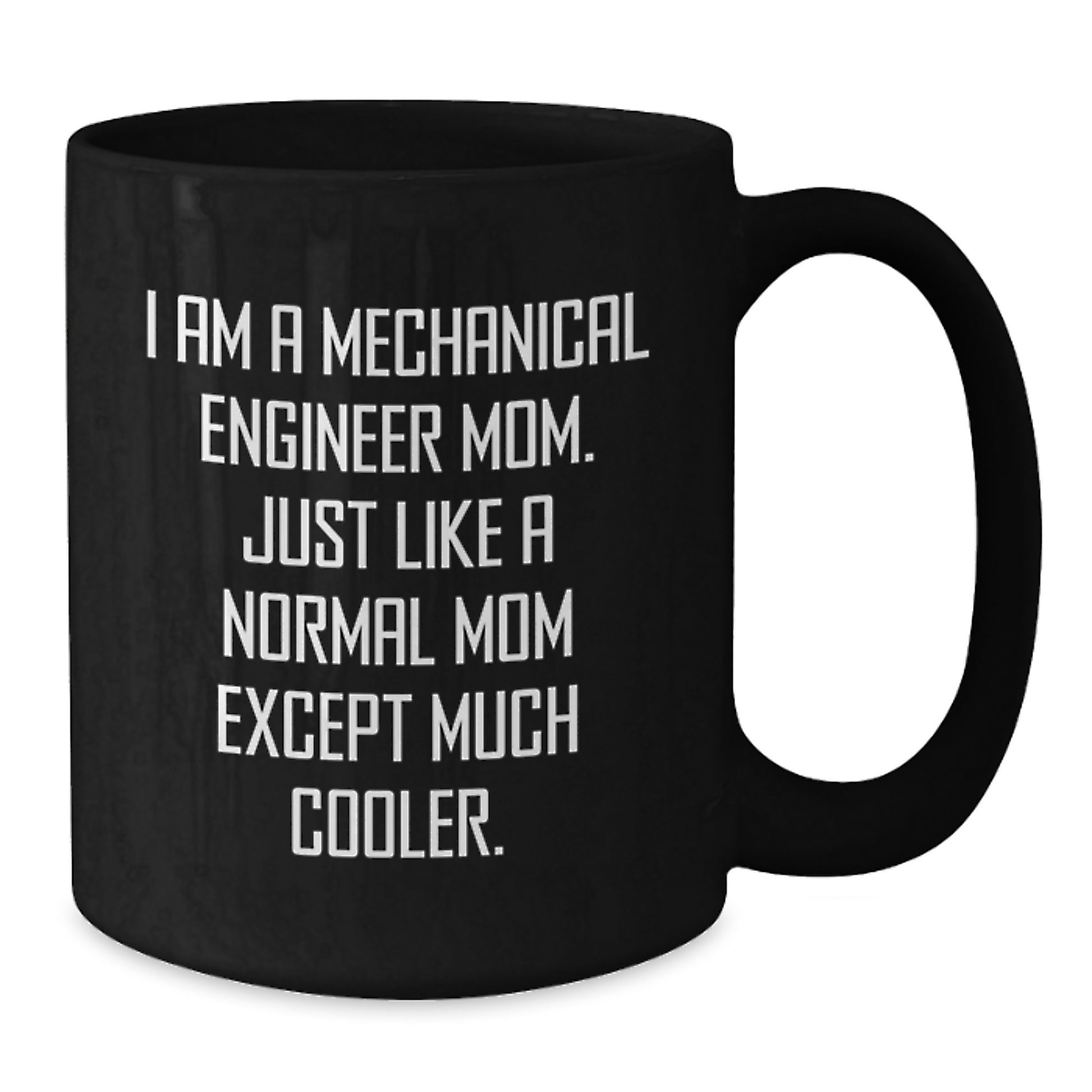 Funny Mechanical Engineer Black Coffee Mugs for Mom Gifts from Family, Friends, or Coworkers - Unique Christmas Unique Gifts - Additional