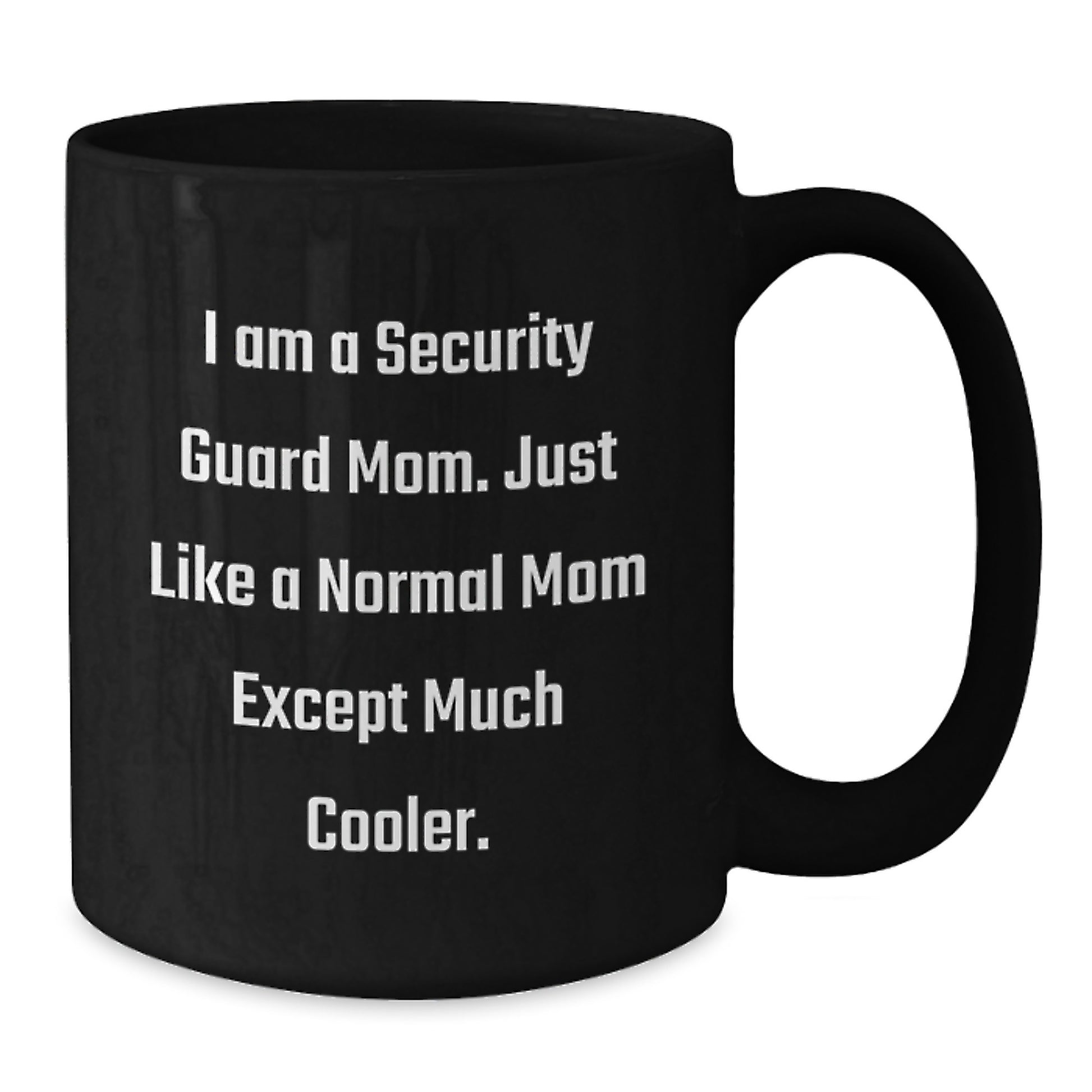 Funny Security Guard Mom Black Coffee Mug Gifts from Family for Security Guard Men - Unique Valentine's Unique Gifts - Additional