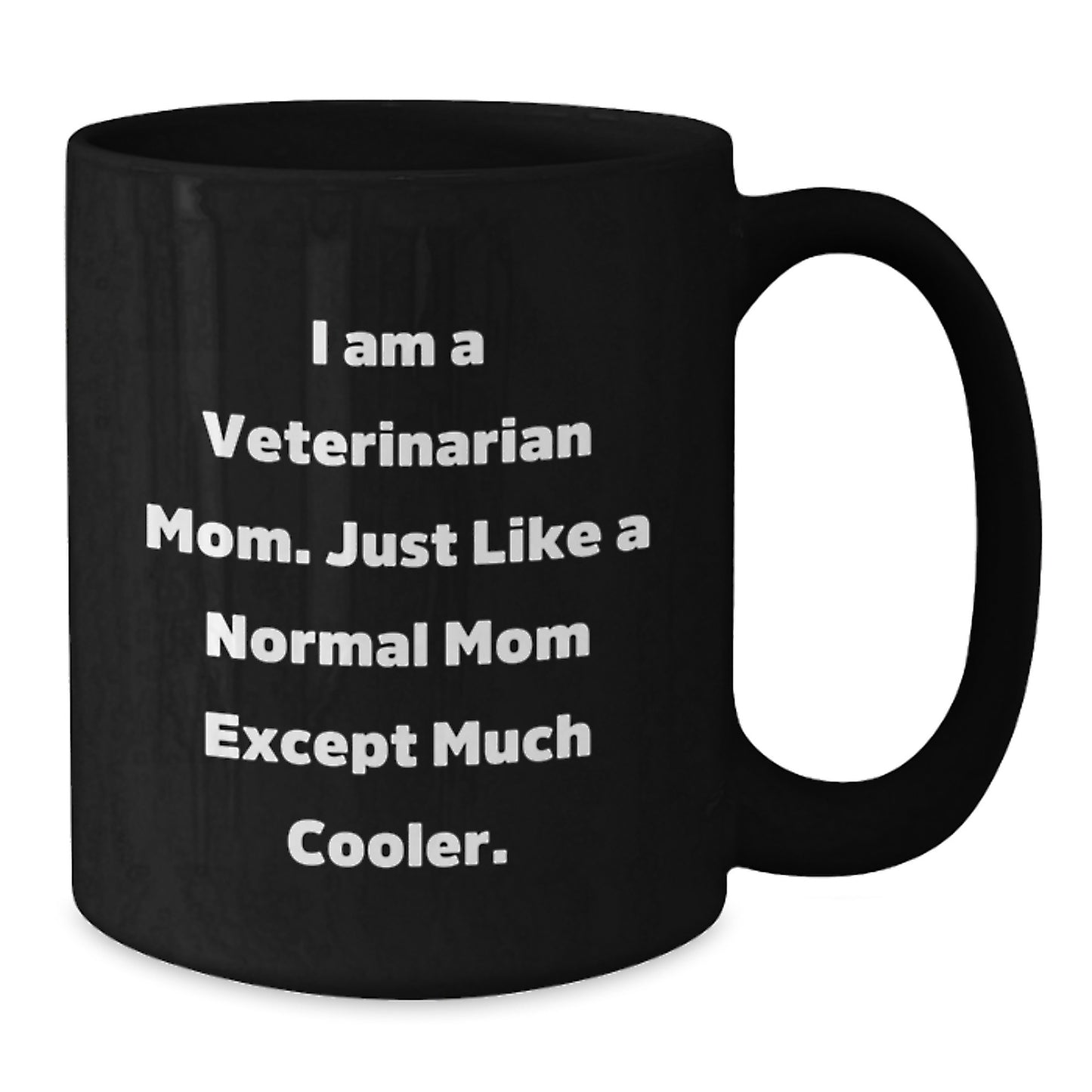 Funny Veterinarian Gifts from Mom for Birthday Unique Mug - Additional