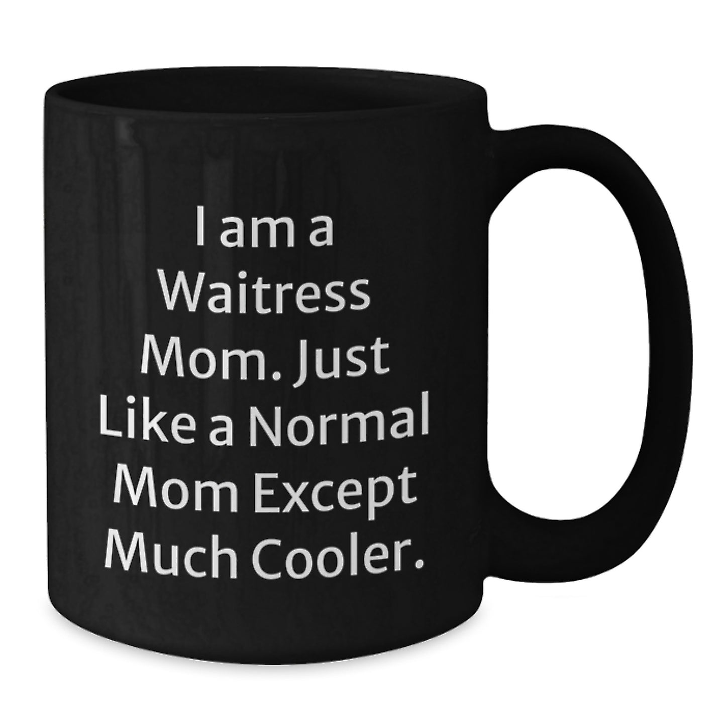 Gifts from Men for Waitress Friends and Family - Funny Black Coffee Mug for Women Valentine's Unique Gifts - Additional