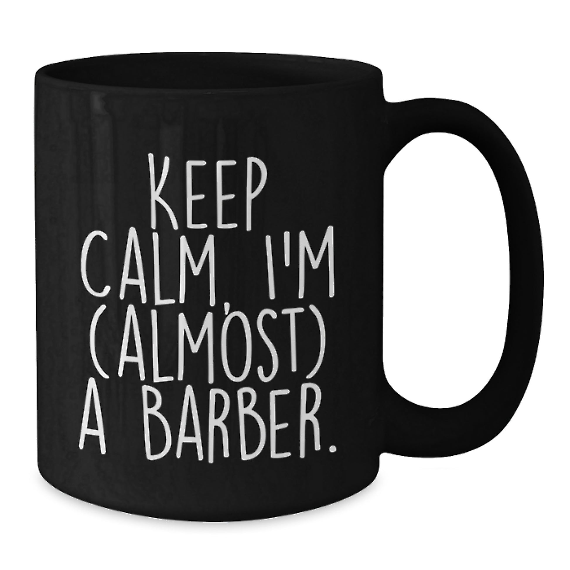 Funny Barber Gifts, Christmas Unique Mugs for Barber, 'Keep Calm, I'm (almost) A Barber' - Men Gifts from Family - Additional
