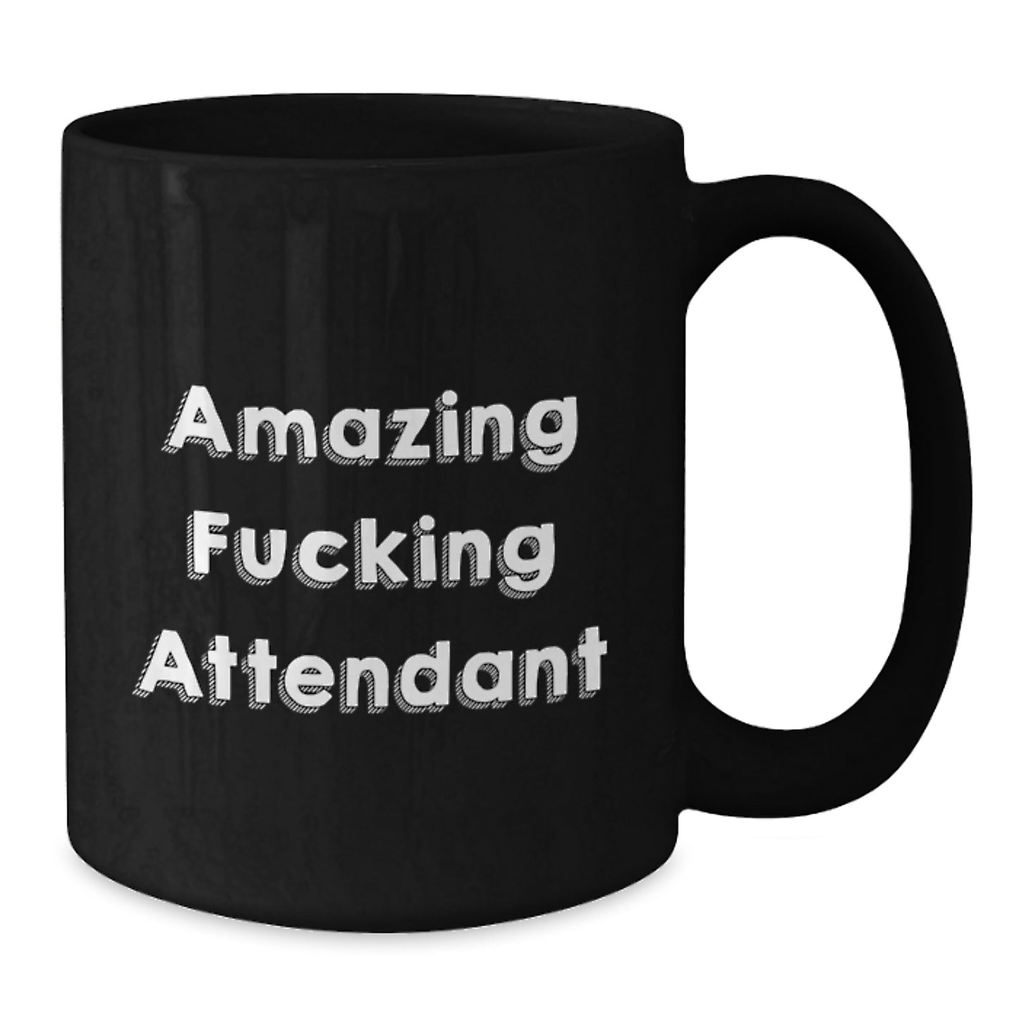 Funny Attendant Mugs Gifts from Friends for Attendant, Black Coffee Mug Christmas Unique Gifts, Amazing Attendant Quote - Additional