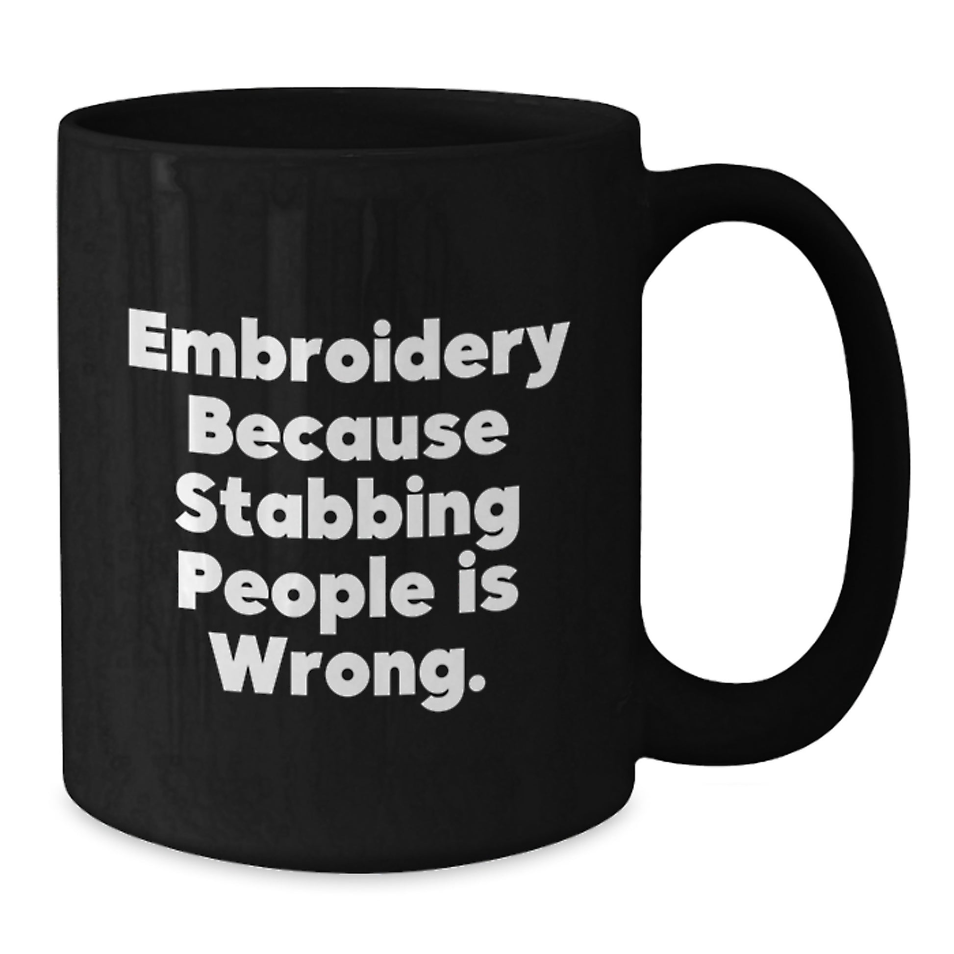 Funny Embroidery Gifts for Men, Women, Friends and Family - Unique Black Coffee Mug with 'Embroidery Because Stabbing People Is Wrong' Quote - Additional