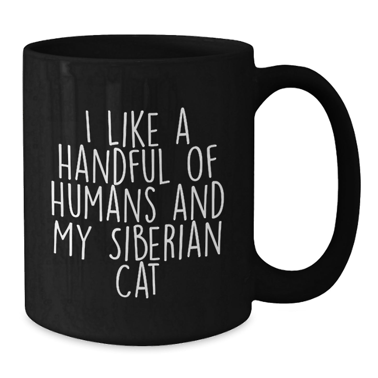 Funny Siberian Cat Gifts from Men to Friends for Christmas, Unique Black Coffee Mugs for Cat Lovers, I Like A Handful Of Humans And My Siberian Cat - Additional