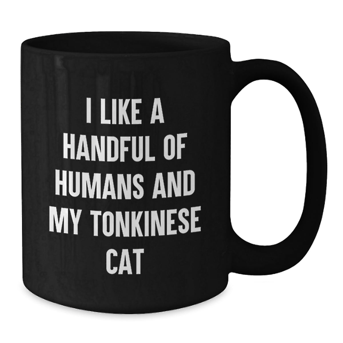 Funny Tonkinese Cat Gifts for Men, Women, and Friends, Black Coffee Mug with I Like A Handful Of Humans And My Tonkinese Cat Quote, Perfect Valentine's Unique Gifts - Additional