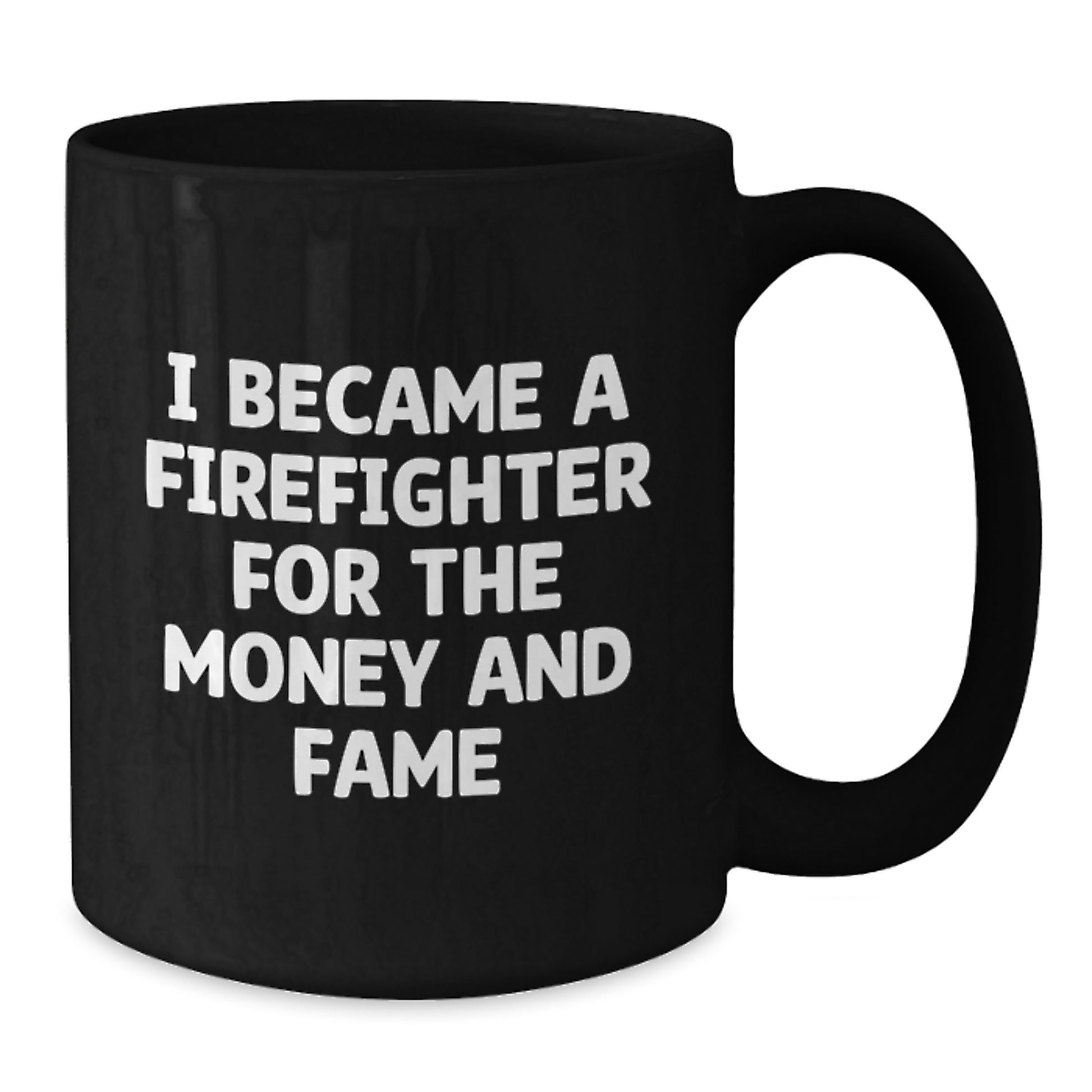 Funny Firefighter Quotes Black Coffee Mug, Christmas Unique Gifts from Friends to Firefighter Men - Additional