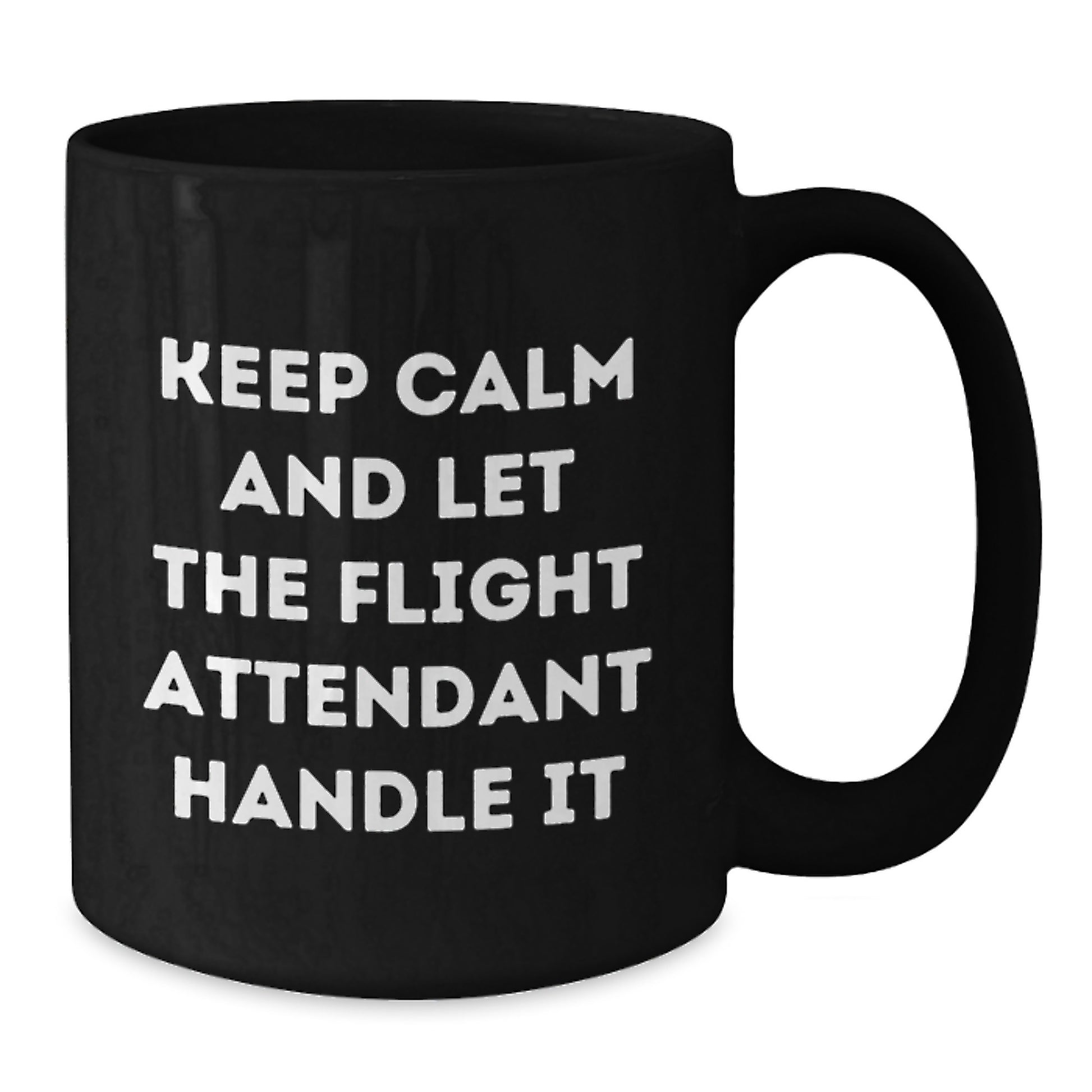 Funny Flight Attendant Gifts from Friends, Unique Black Coffee Mugs for Flight Attendants, Christmas Unique Coffee Mug with 'Let Keep Calm And Let The Flight Attendant Handle It' - Additional
