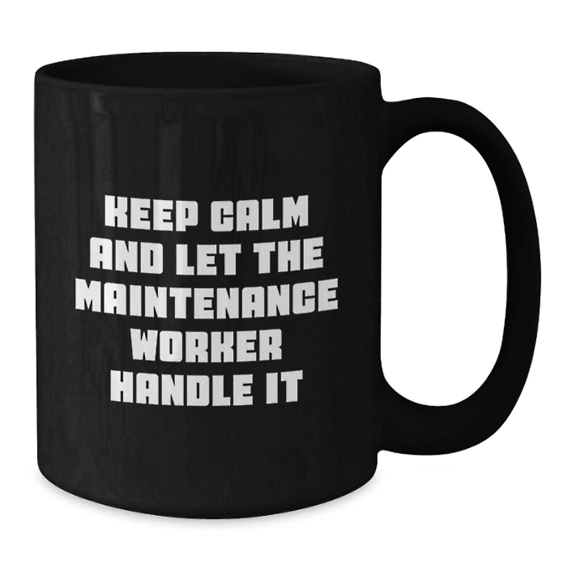 Funny Maintenance Worker Gifts for Men from Friends - Black Coffee Mug - Keep Calm And Let The Maintenance Worker Handle It, Christmas Unique Gifts for Maintenance Worker - Additional