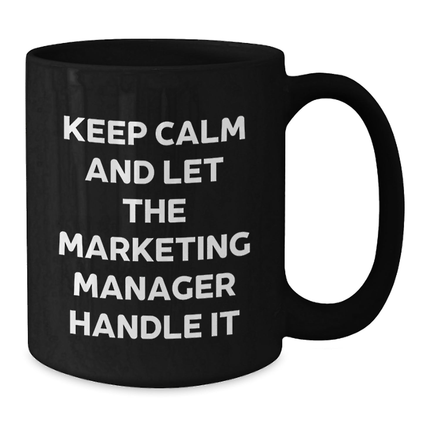 Funny Marketing Manager Gifts, Christmas Unique Mugs, Black Coffee Mug for Men, 'Keep Calm And Let The Marketing Manager Handle It' - Additional