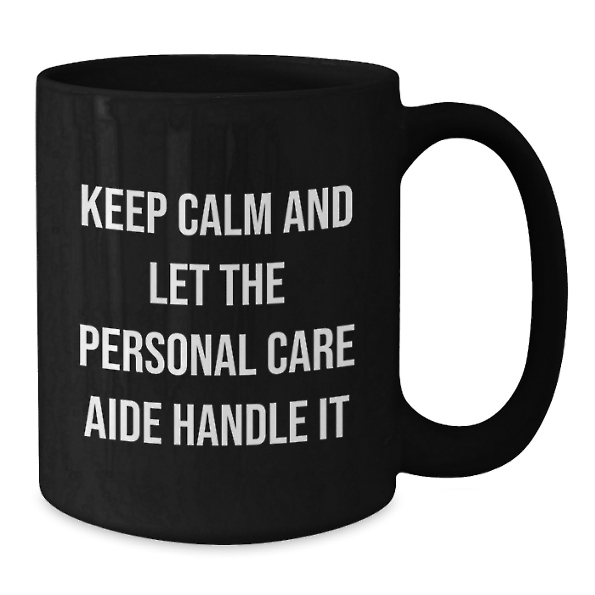 Personal Care Aide Black Coffee Mug Gifts from Men to Friends - Funny Birthday Unique Mugs for Personal Care Aide - Additional