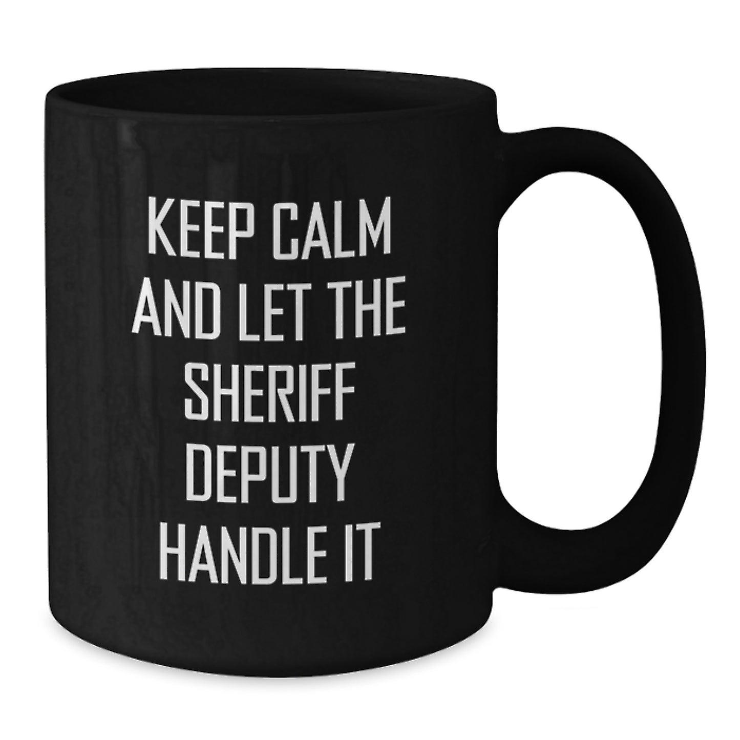 Sheriff Deputy Christmas Unique Gifts from Men to Friends, Funny Keep Calm and Let the Sheriff Handle It Black Coffee Mug - Additional