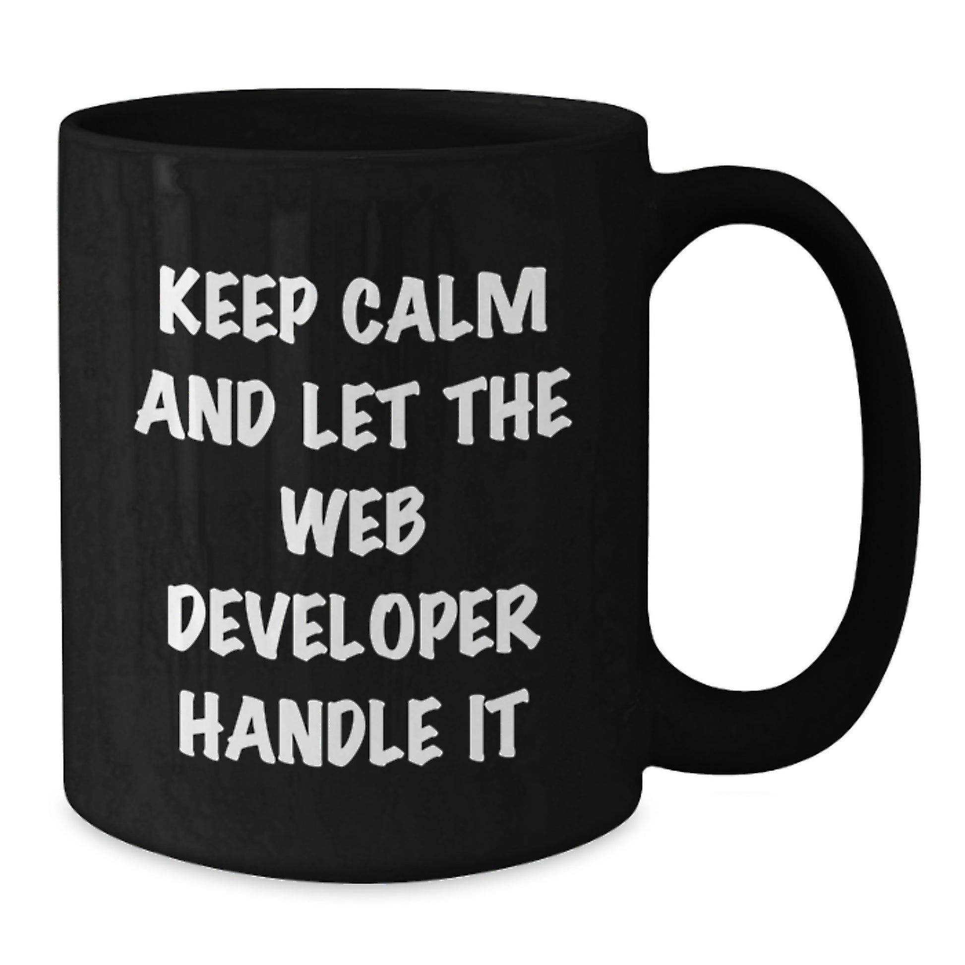 Funny Web Developer Gifts for Men - 'Keep Calm And Let The Web Developer Handle It' Valentine's Unique Gifts from Friends to Web Developer - Additional