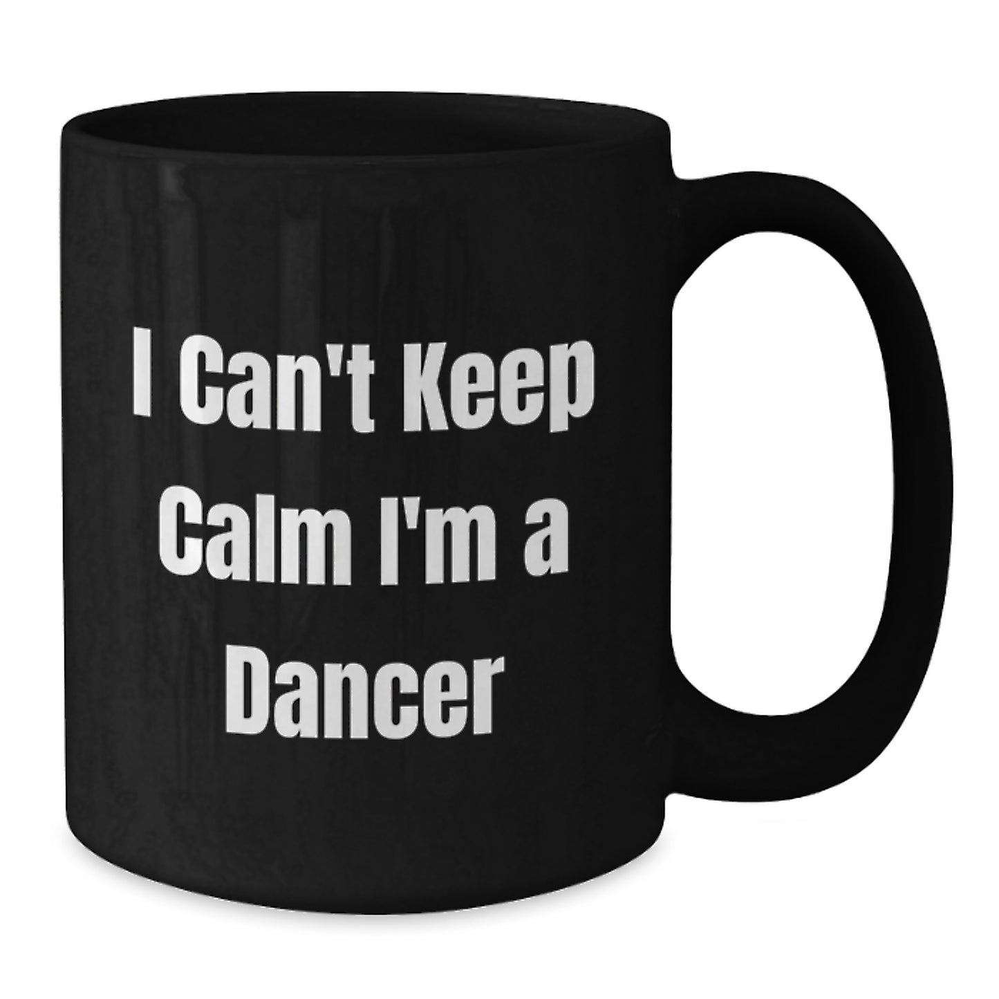 Funny Dancer Gifts for Friends, Unique Christmas Memorable Presents from Family, I Can't Keep Calm I'm A Dancer Black Coffee Mug - Additional