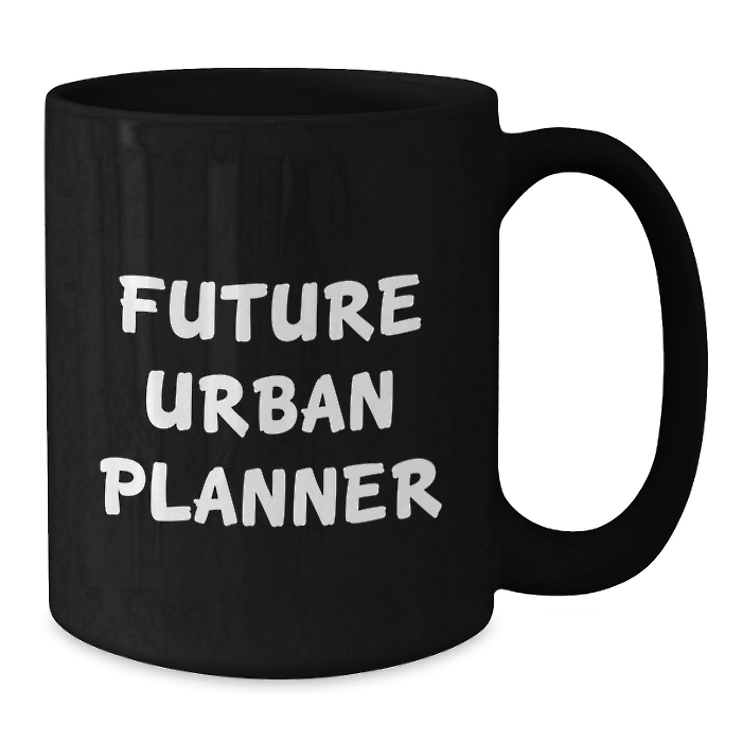 Gifts from Family to Future Urban Planner, Inspirational Funny Quote Black Coffee Mug for Graduation, Urban Planner Gifts, Unique Black Coffee Mug for Men, Women, Friends, Coworkers, Family - Additional