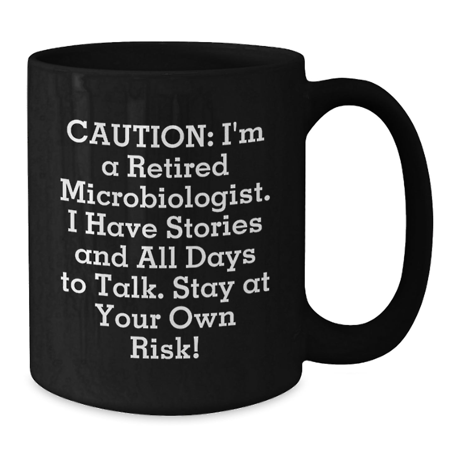 Funny Microbiologist Gifts for Men - Black Ceramic Coffee Mug, Caution: I'm A Retired Microbiologist - Unique Christmas Memorable Presents - Additional
