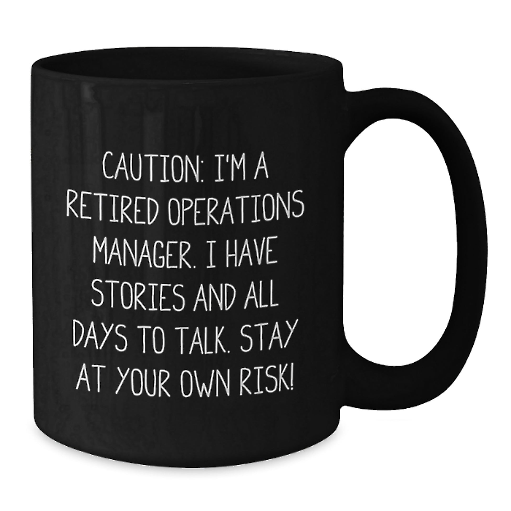 Funny Operations Manager Birthday Unique Gift - Black Coffee Mug for Colleagues or Friends - 'Caution: I'm A Retired Operations Manager' - Additional
