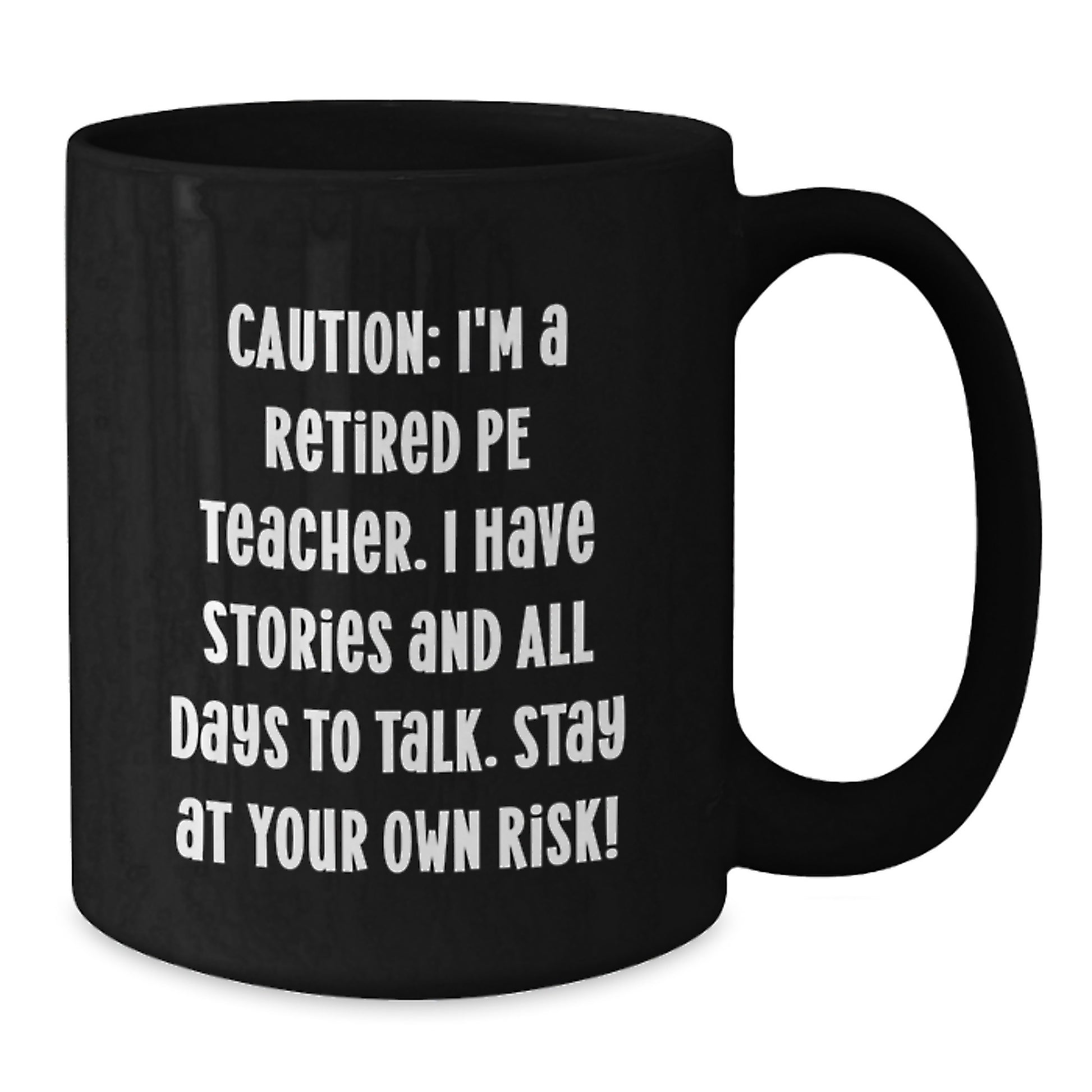 Funny PE Teacher Gift, Caution: Stories Ahead, Black Coffee Mug for Graduation, Gifts from Friends, for PE Teacher, Unique Gifts - Additional