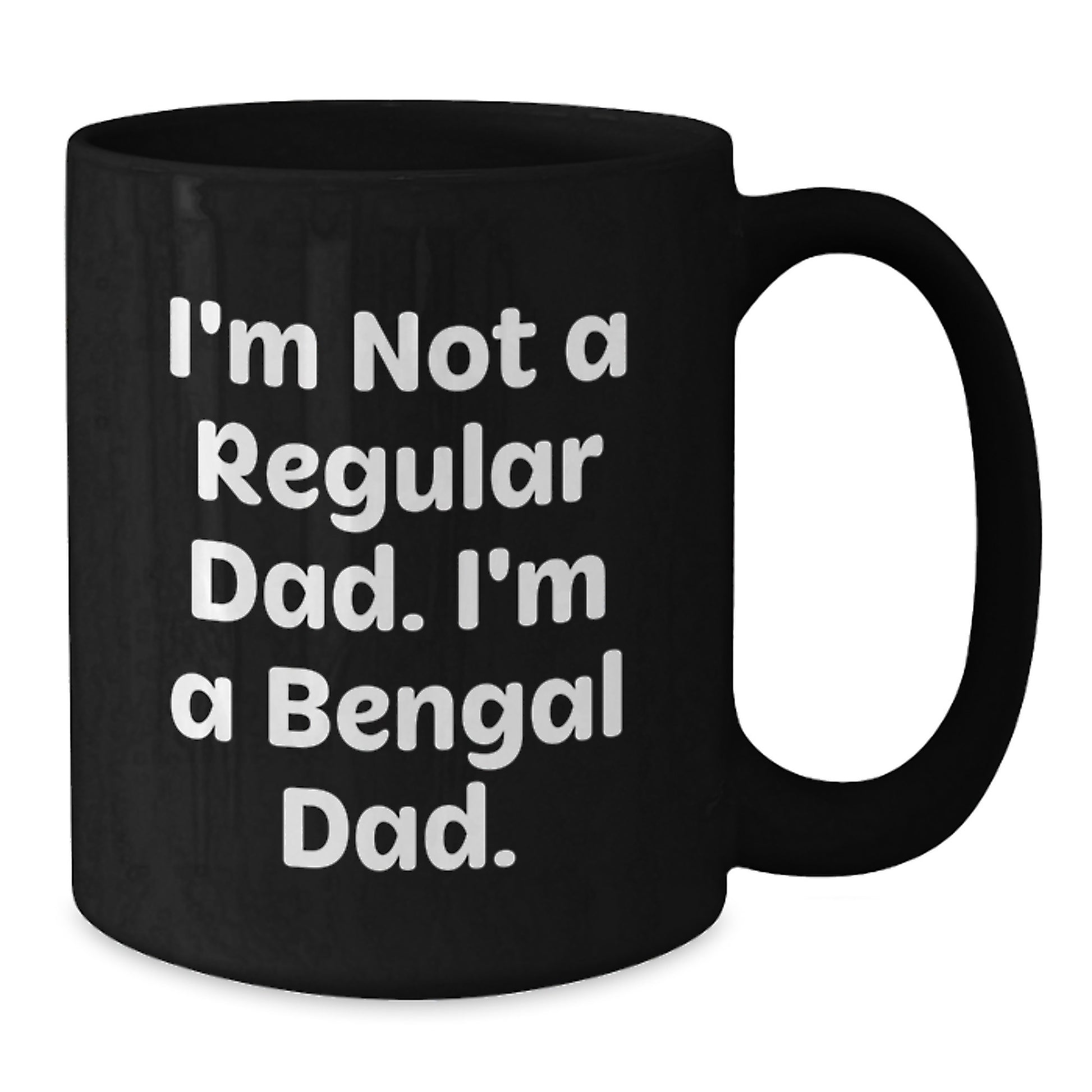 Funny Bengal Cat Gifts for Dad, Black Coffee Mug Christmas Unique Presents for Men, 'I'm Not A Regular Dad. I'm A Bengal Dad.' - Additional