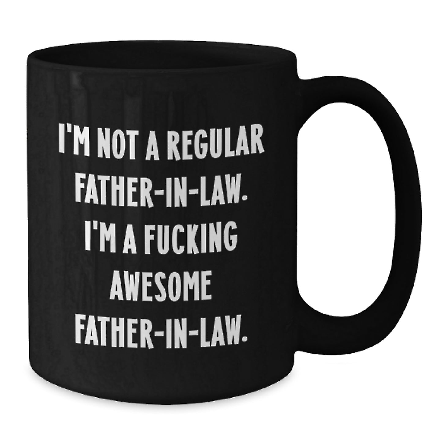 Funny Father-in-law Gifts for Him, Black Coffee Mug, Unique Christmas Unique Gifts from Men, 'I'm Not A Regular Father-in-law', Inspirational Mug for Dad - Additional