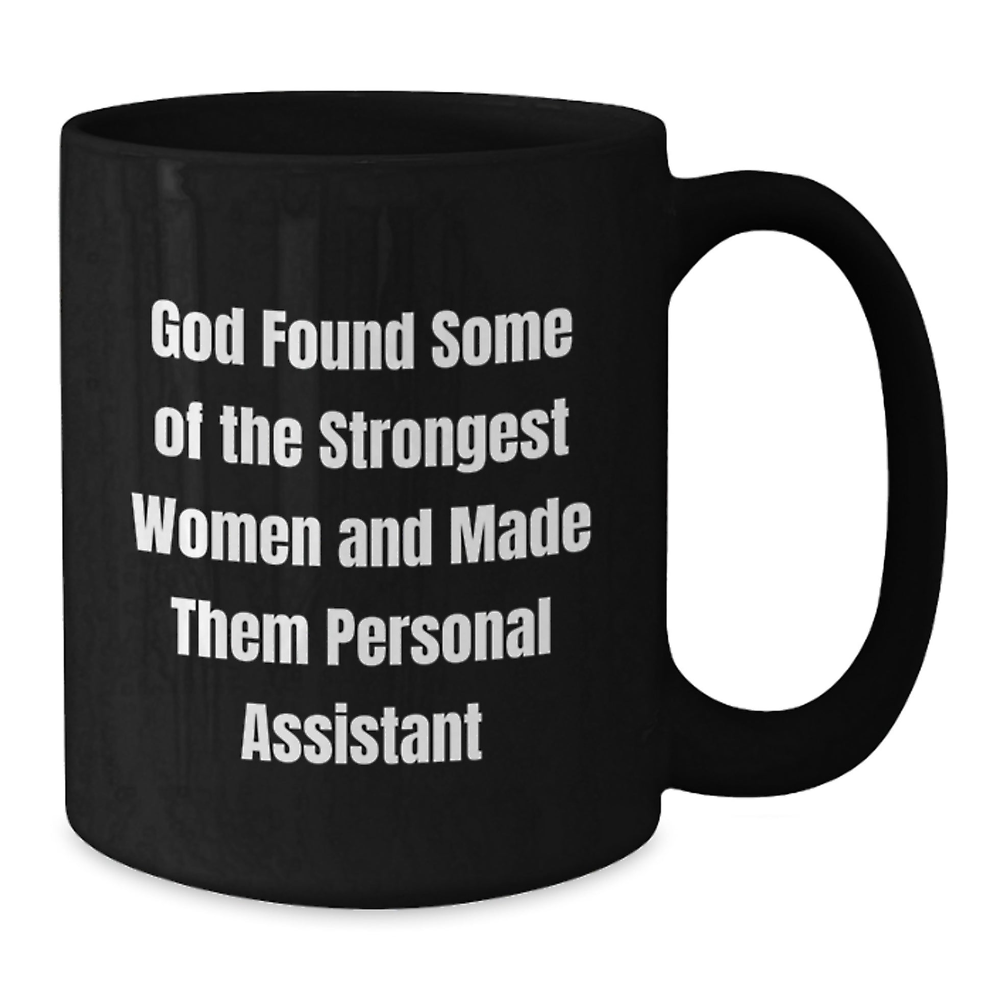 Funny Personal Assistant Mug Gifts from Women for Women, Black Coffee Mug for the Strongest Women, Christmas Unique Gifts - Additional