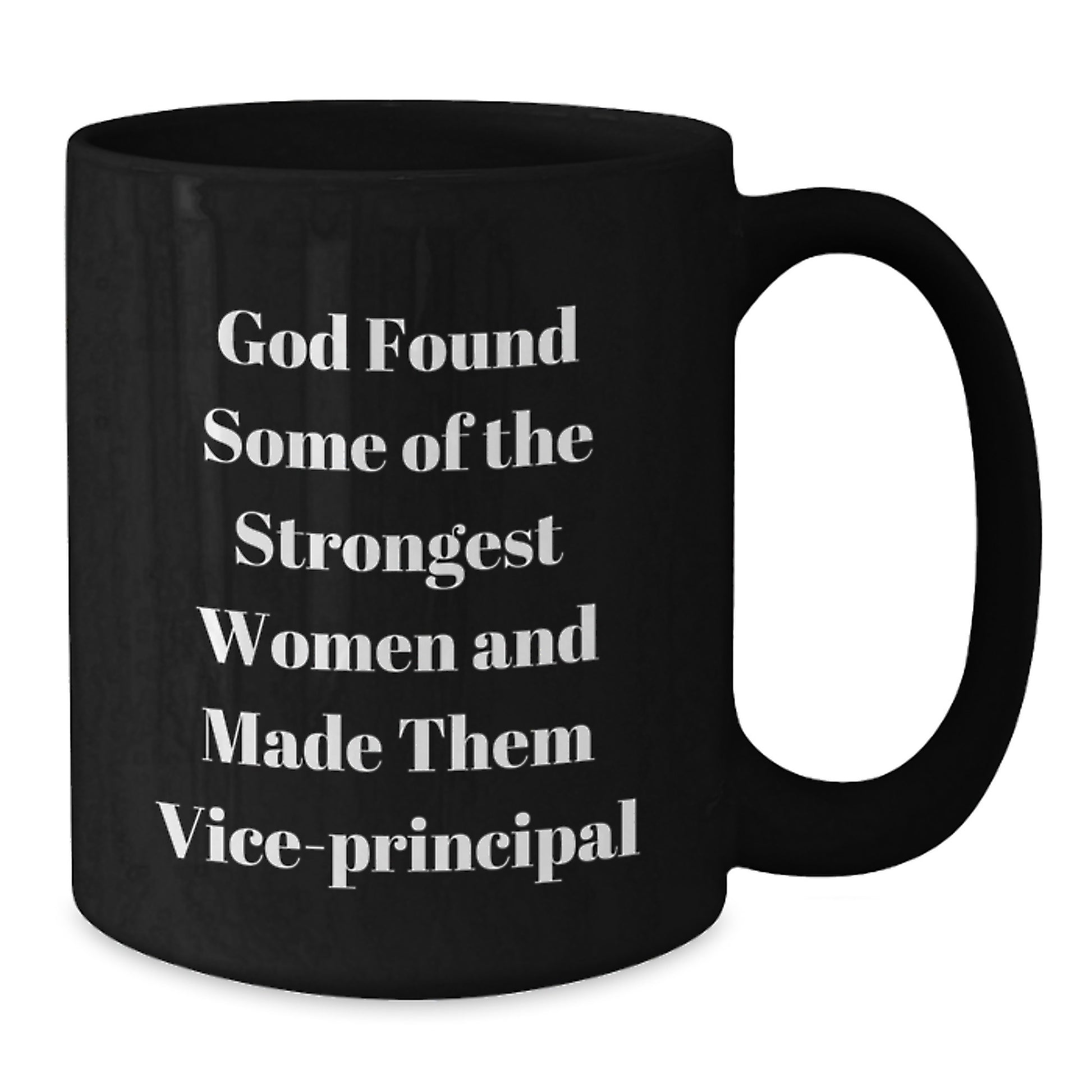 Vice-Principal Gifts, Funny Inspirational Quote, Gift from Friends to Vice-Principal, Graduation Unique Gifts, Black Coffee Mug, Vice-Principal Office Mugs, Vice-Principal Women's Mugs - Additional