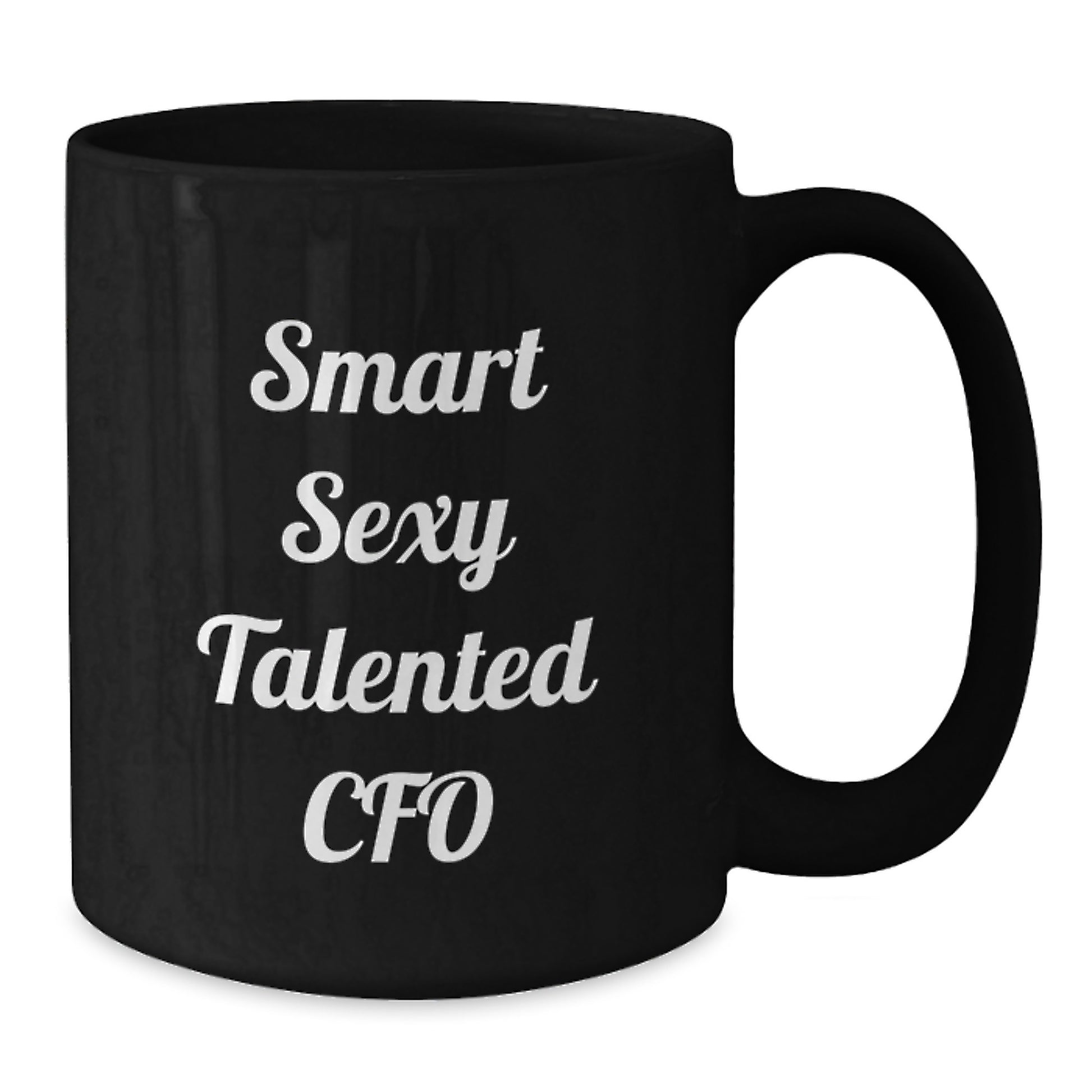 Funny CFO Gifts, Black Coffee Mug with Smart Sexy Talented Quote, Gifts from Friends to CFO, Perfect for Christmas Unique Gifts - Additional
