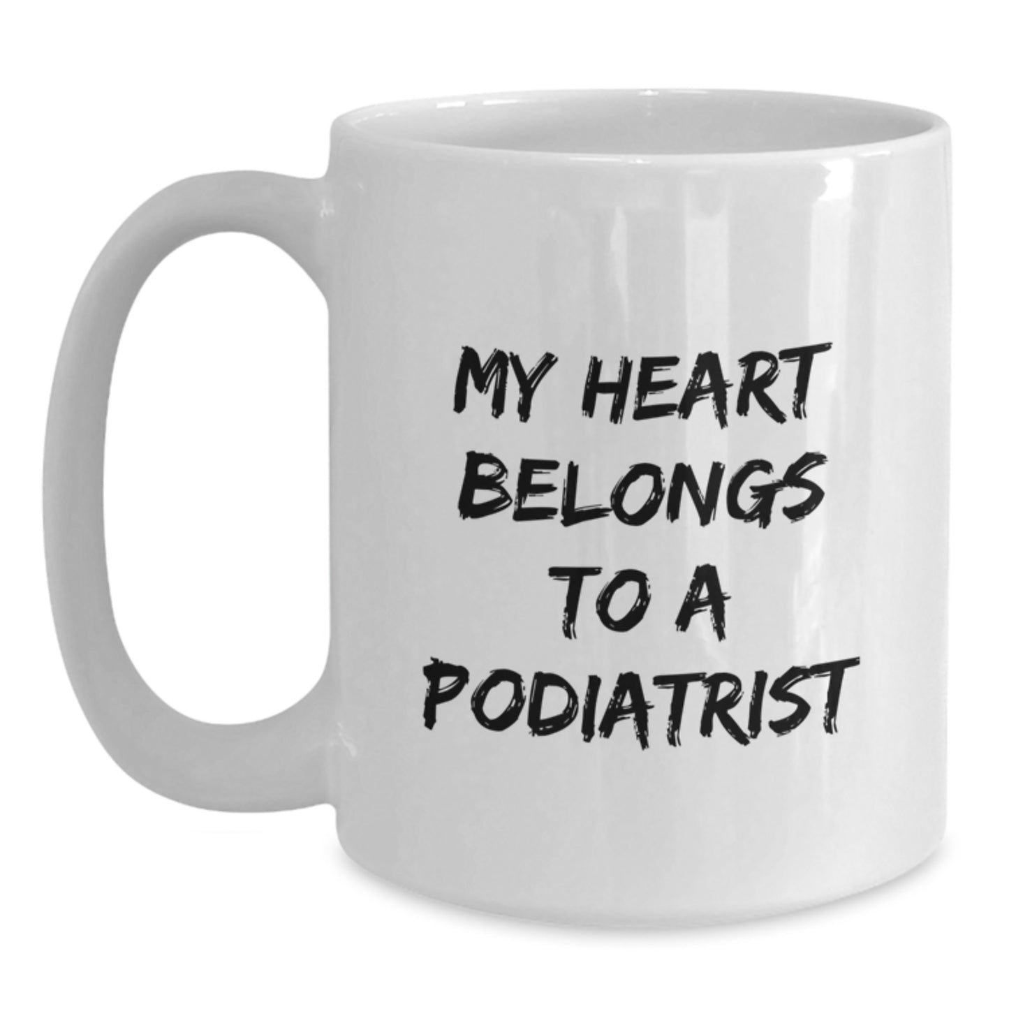 Funny Gifts for Men Podiatrist from Family, White Coffee Mug with My Heart Belongs To A Podiatrist Quote, Unique Christmas Unique Gifts - Main