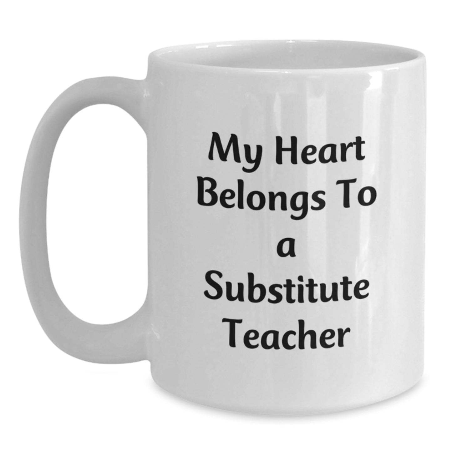 Funny Gifts for Substitute Teacher, White Coffee Mug, 'My Heart Belongs To A Substitute Teacher', Christmas Unique Gift from Friends, Family, or Coworkers - Main