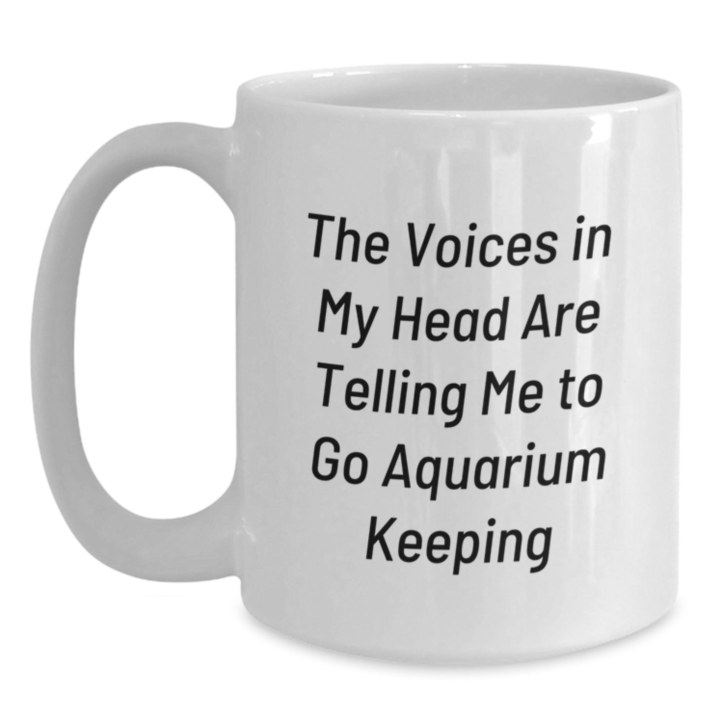 Funny Aquarium Keeping White Coffee Mug, Gifts for Aquarium Enthusiasts, White Ceramic Mug, Christmas Unique Gifts from Friends to Family - Main