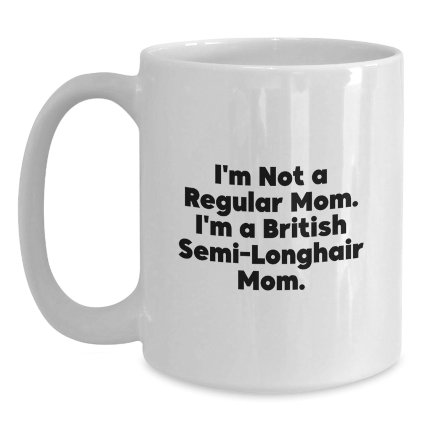 British Semi-Longhair Cat Mom Funny Graduation Gifts from Friends, White Coffee Mug - Main
