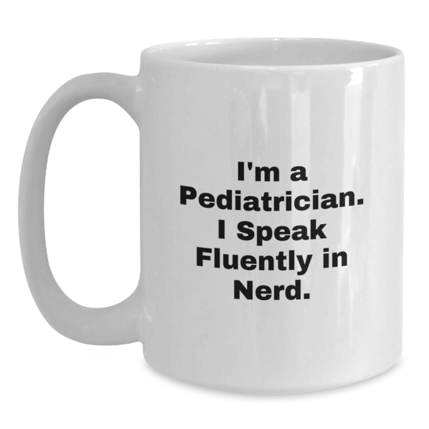 Funny Sayings for Pediatrician Gifts from Friends and Family - White Coffee Mug for Valentine's - Main