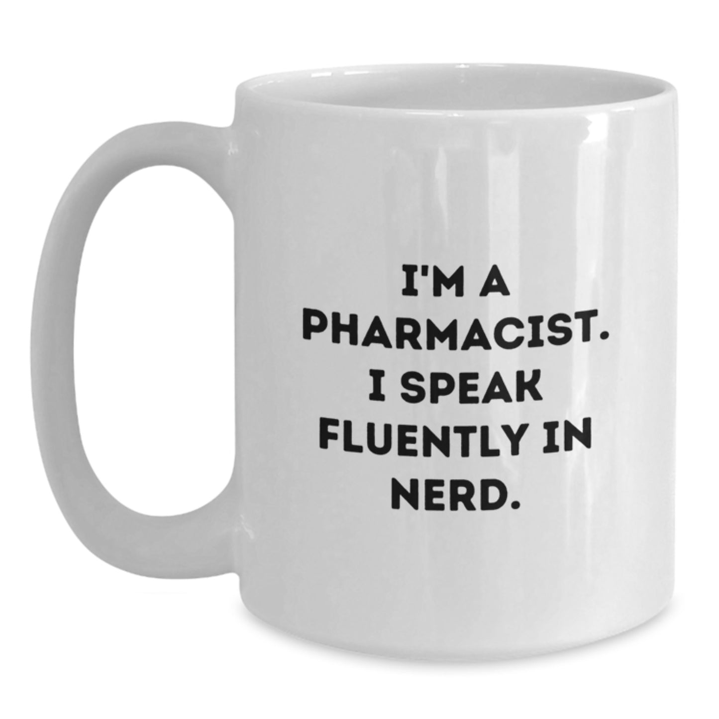 Gifts from Friends and Family for Pharmacists - Funny I'm A Pharmacist Mug, White Coffee Mug, Christmas Unique Gifts, genius Quotes - Main