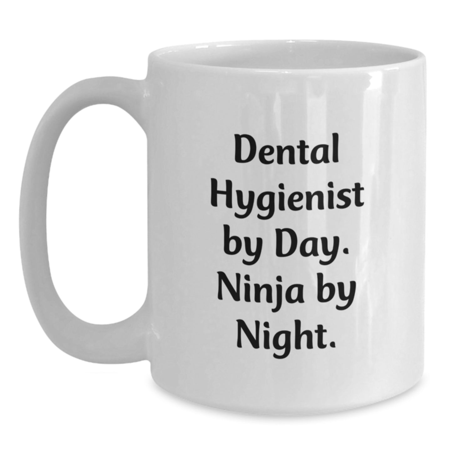 Dental Hygienist White Coffee Mug Funny Quote Gifts from Friends for Christmas - Main