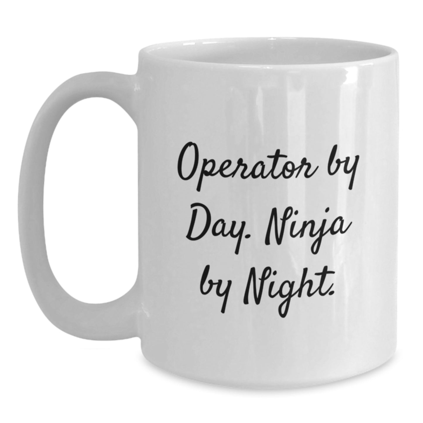 Operator Gifts, Funny White Coffee Mug, Operator By Day Ninja By Night, Birthday Unique Gifts from Friends to Operator - Main