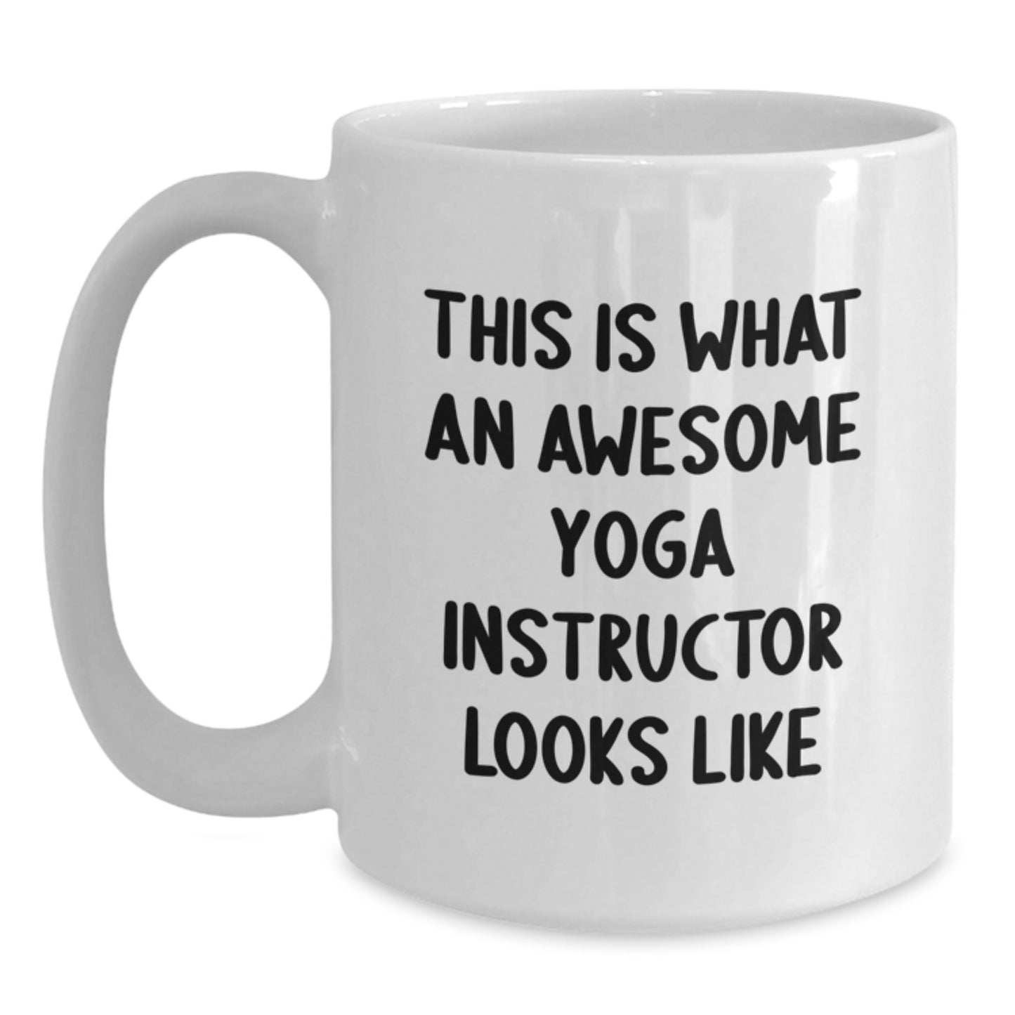 Funny Gifts from Men for Yoga Instructor Unique White Coffee Mug This Is What An Awesome Yoga Instructor Looks Like - Gift for Yoga Instructor Men - Main