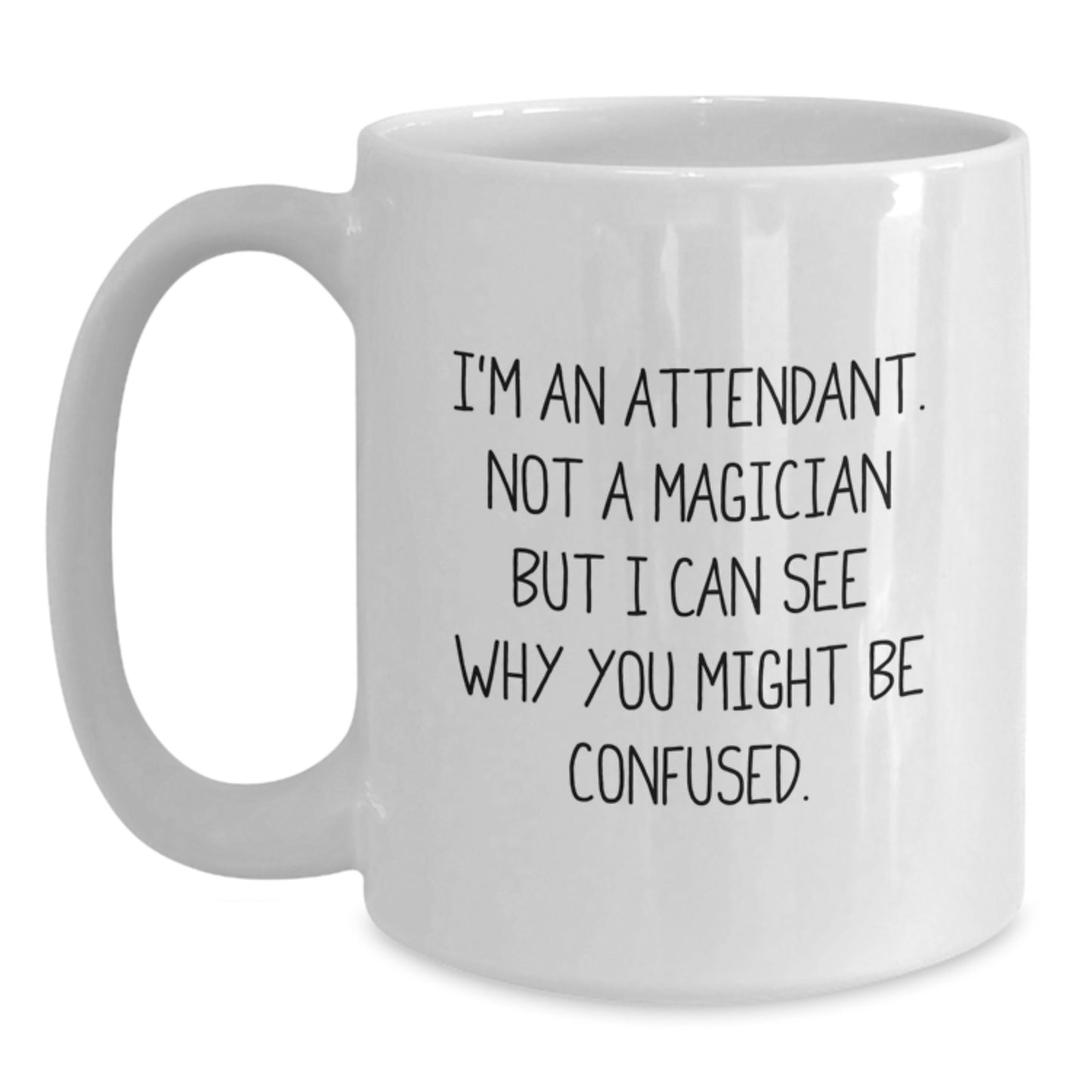 Gifts from Friends - Funny Attendant Quote Coffee Mug, White, 11oz or 15oz - Birthday Unique Gifts for Attendants - Main