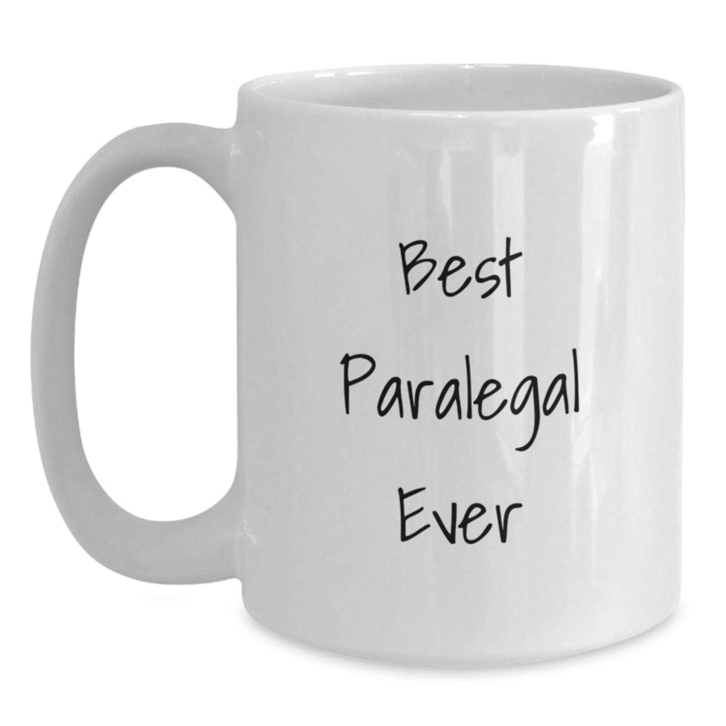 Funny Paralegal White Coffee Mug - Best Paralegal Ever, Gifts for Paralegal, Birthday Unique Gifts from Friends - Main
