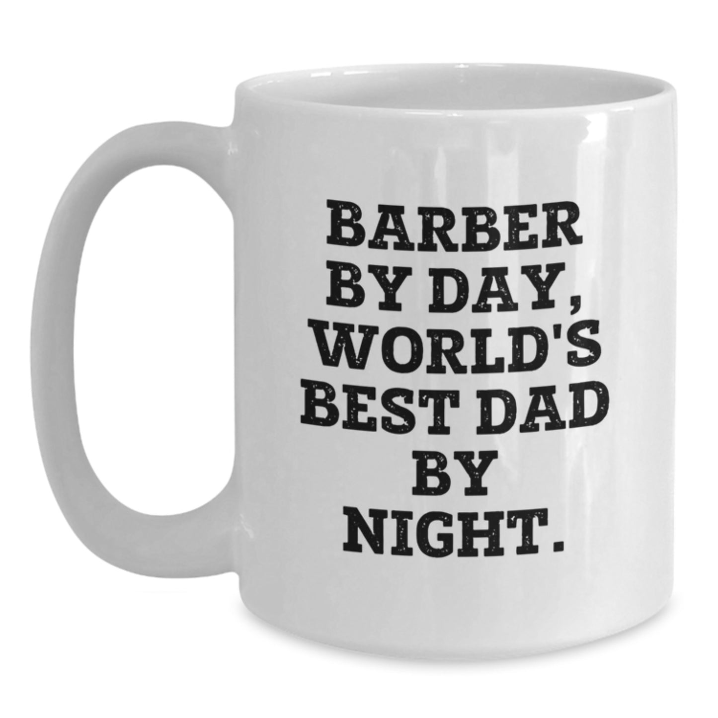 Funny Barber Gifts from Dad - 'Barber By Day, World's Best Dad By Night.' - White Coffee Mug for Birthday - Main